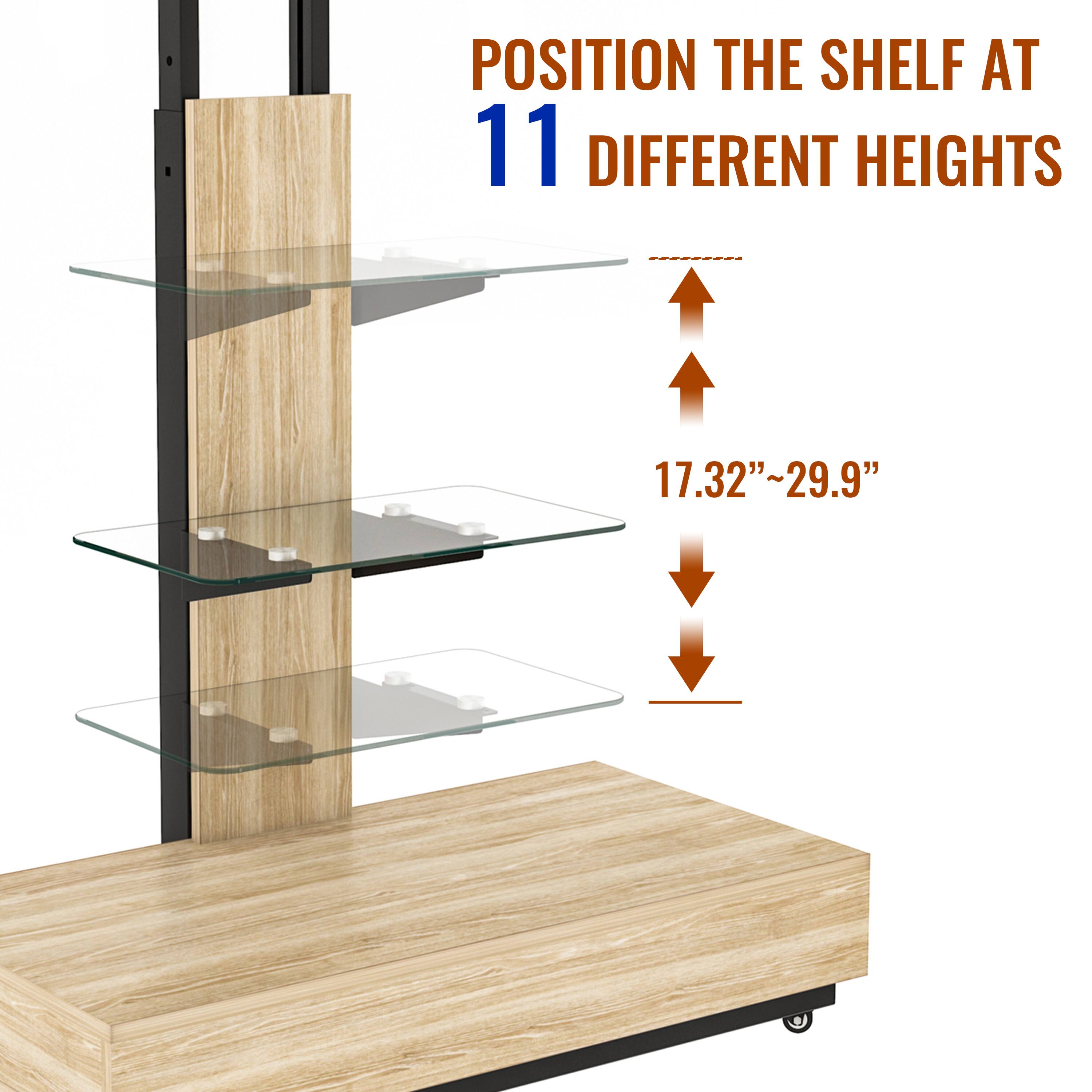 POSITION THE SHELF AT 11 DIFFERENT HEIGHTS  
17.32"~29.9"