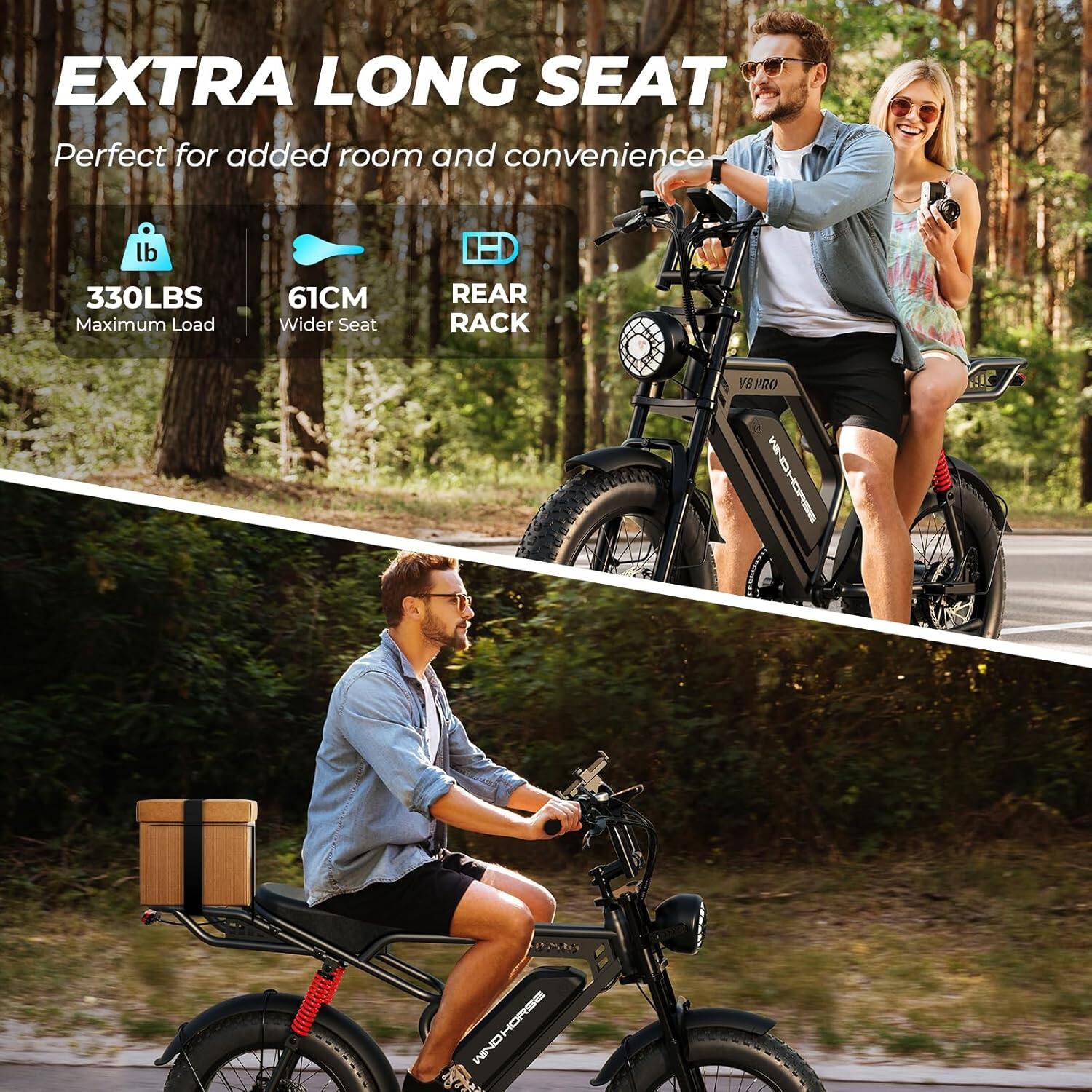 EXTRA LONG SEAT  
Perfect for added room and convenience  

- 330LBS Maximum Load  
- 61CM Wider Seat  
- REAR RACK
