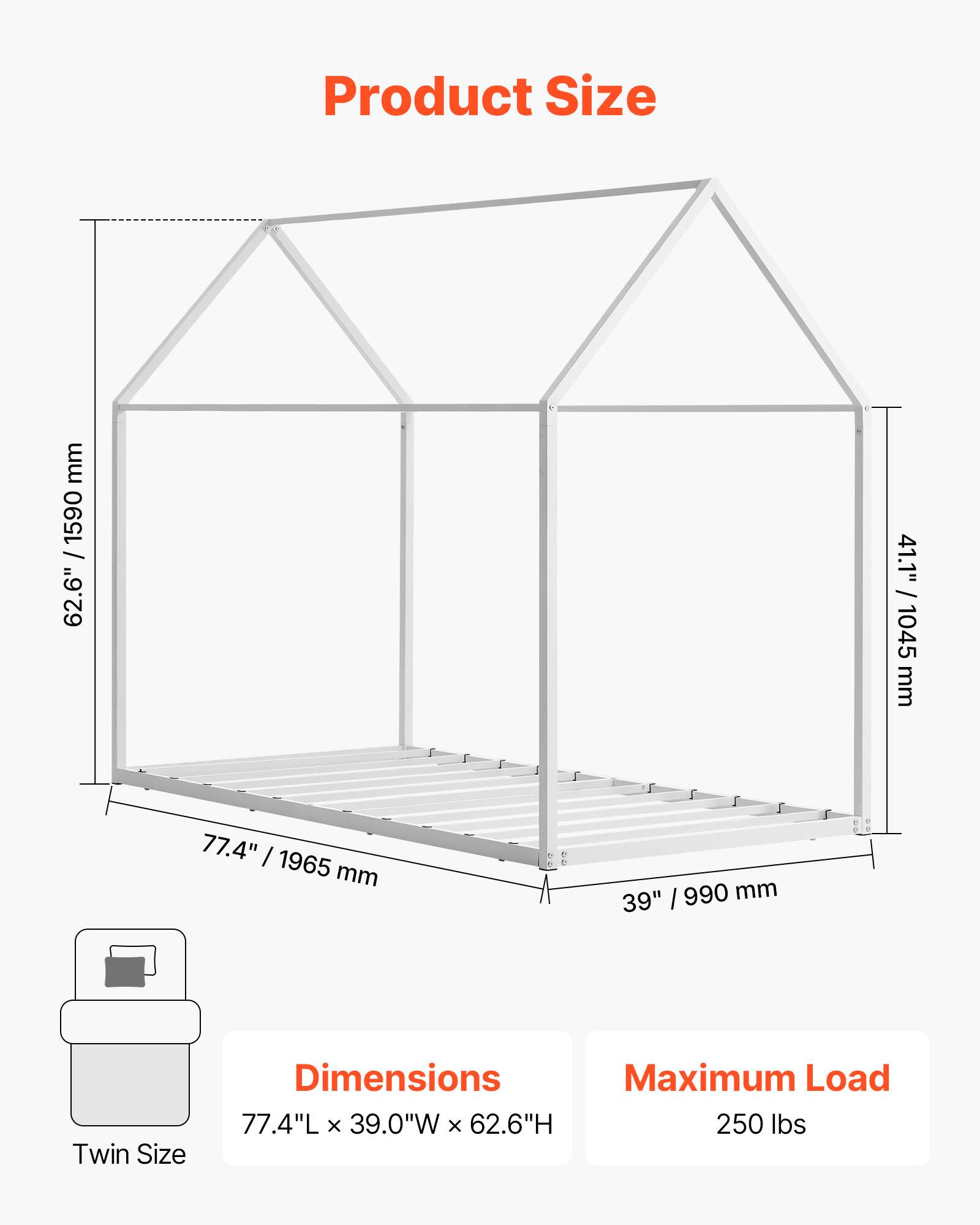 Product Size

- 62.6" / 1590 mm
- 41.1" / 1045 mm
- 77.4" / 1965 mm
- 39" / 990 mm

Dimensions

- 77.4"L x 39.0"W x 62.6"H

Maximum Load

- 250 lbs

Twin Size