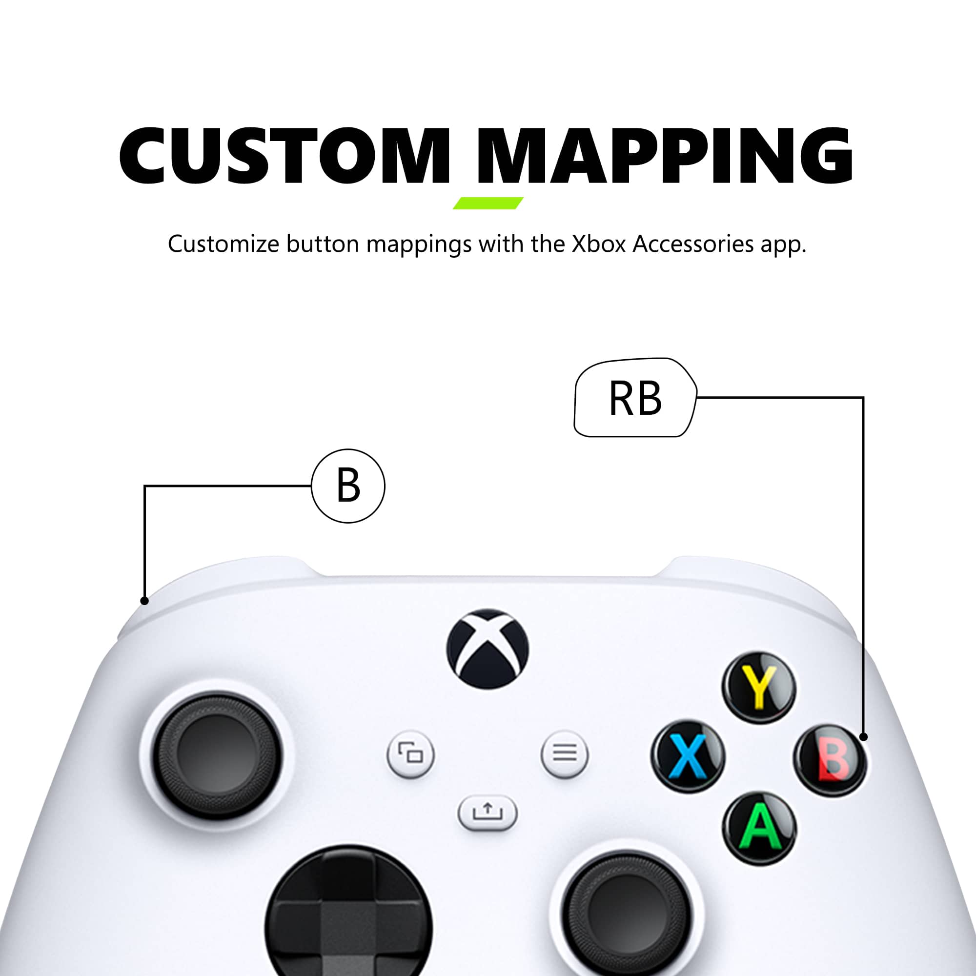 Custom Mapping Customize button mappings with the Xbox Accessories app. RB B X Y A B