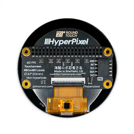 ROUND 2.1 TOUCH HyperPixel
60 FPS Touchscreen
480x480 pixels
2.1" (53mm)
Non-hyperbolic
Made in UK Sheffield
GND
INT
SCL
SDA
3V3
PC
http://pimoroni.com
pimoroni.com/hyperpixel