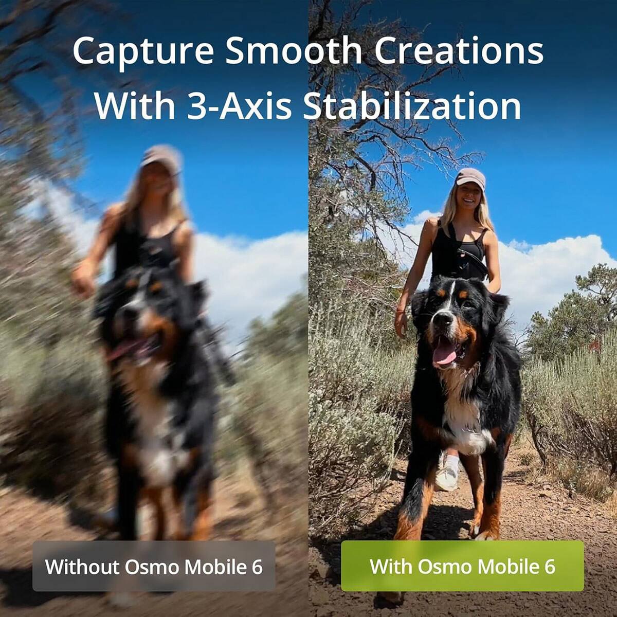 Capture Smooth Creations With 3-Axis Stabilization

Without Osmo Mobile 6

With Osmo Mobile 6