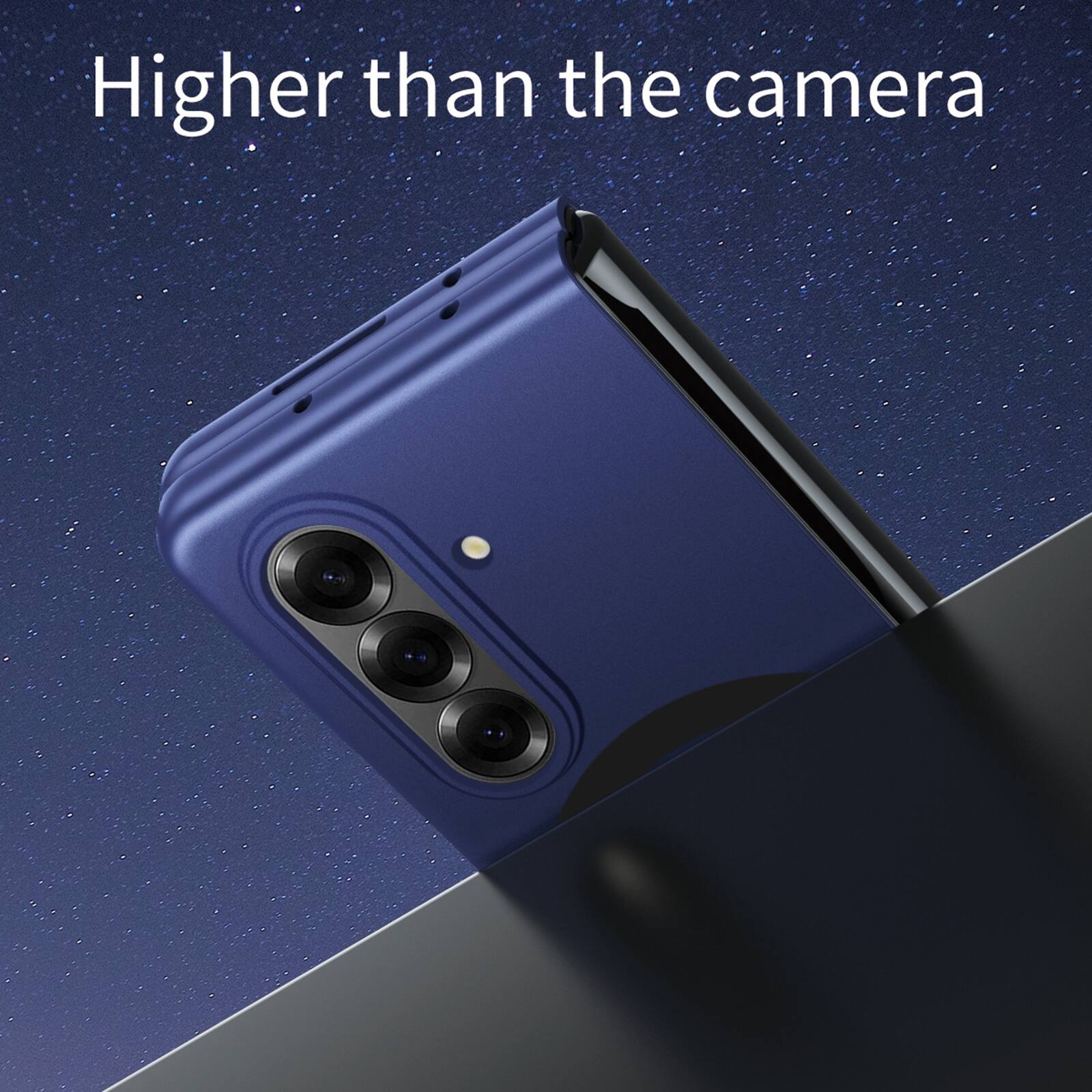 Higher than the camera