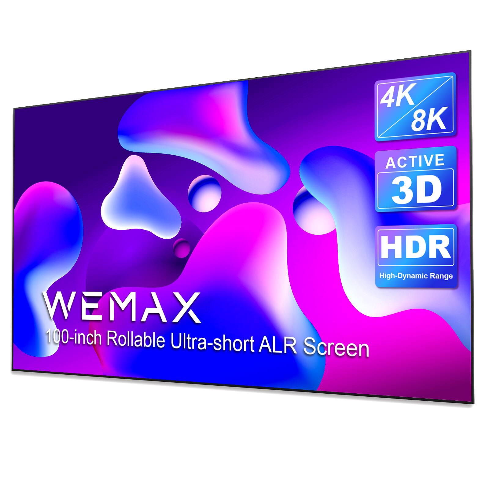 4K 8K
ACTIVE 3D
HDR High-Dynamic Range
WEMAX
100-inch Rollable Ultra-short ALR Screen