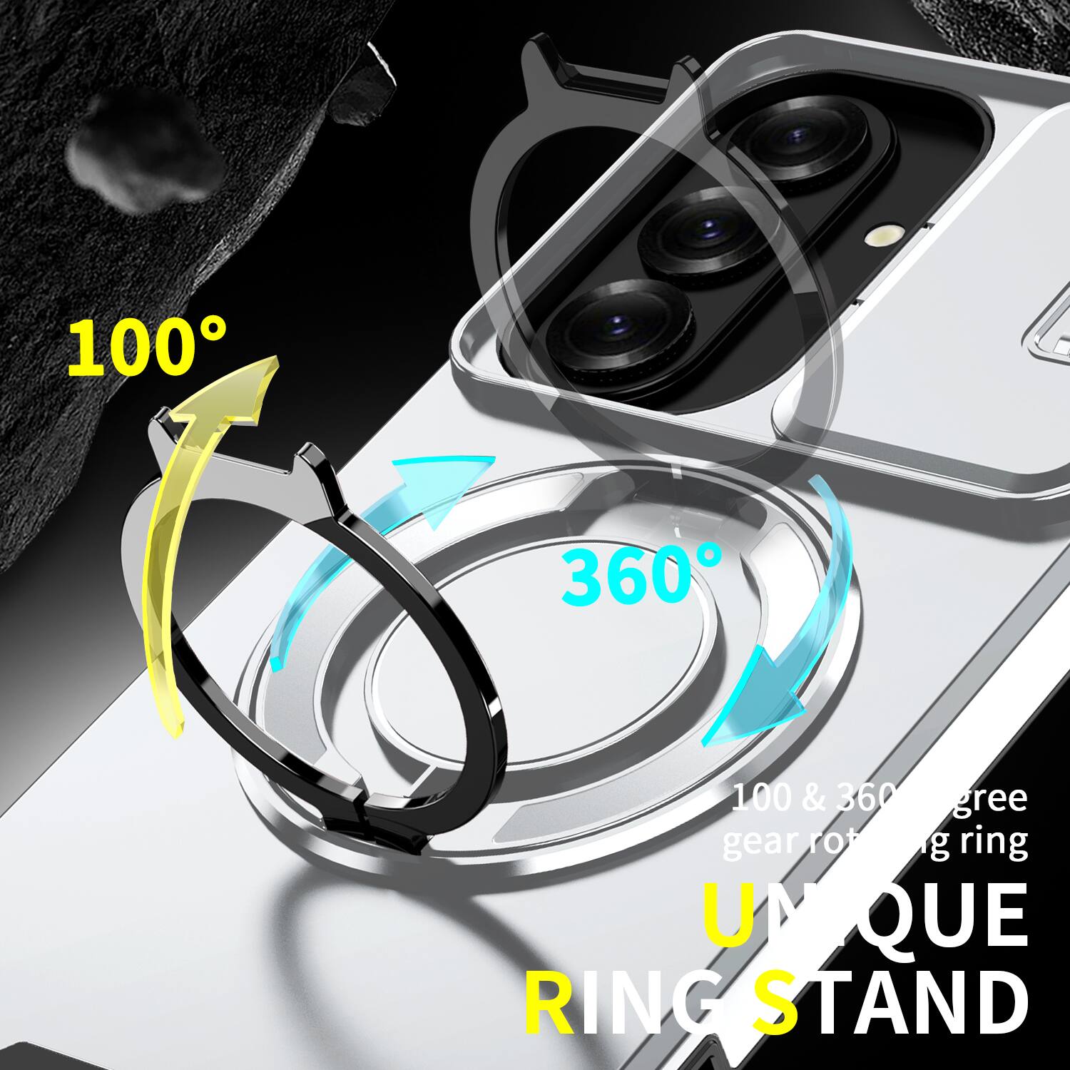 100°
360°
100 & 360-degree gear rotating ring
UNIQUE RING STAND