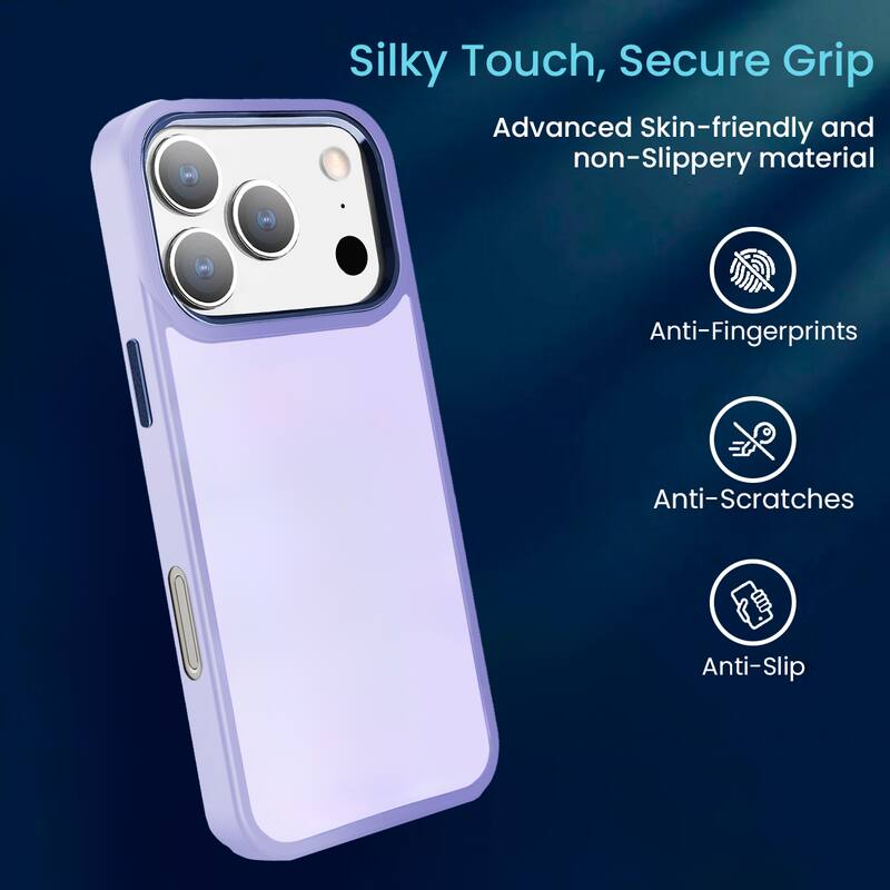Silky Touch, Secure Grip

Advanced Skin-friendly and non-Slippery material

Anti-Fingerprints

Anti-Scratches

Anti-Slip