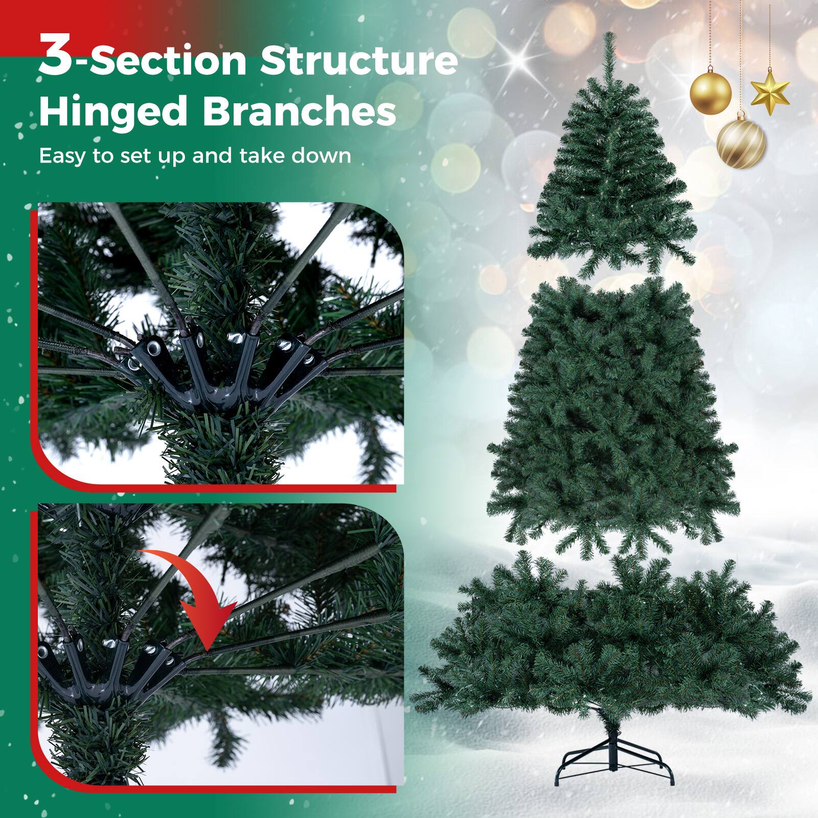 3-Section Structure  
Hinged Branches  
Easy to set up and take down