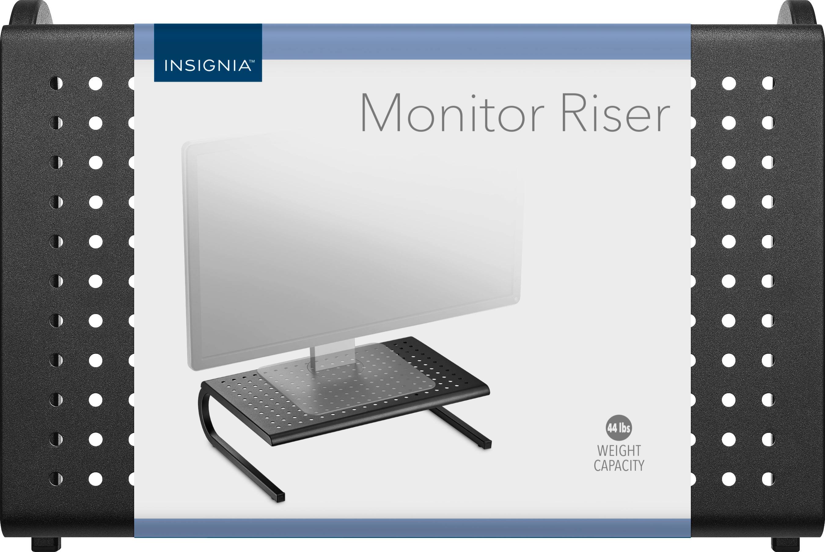 INSIGNIA Monitor Riser  
44 lbs WEIGHT CAPACITY