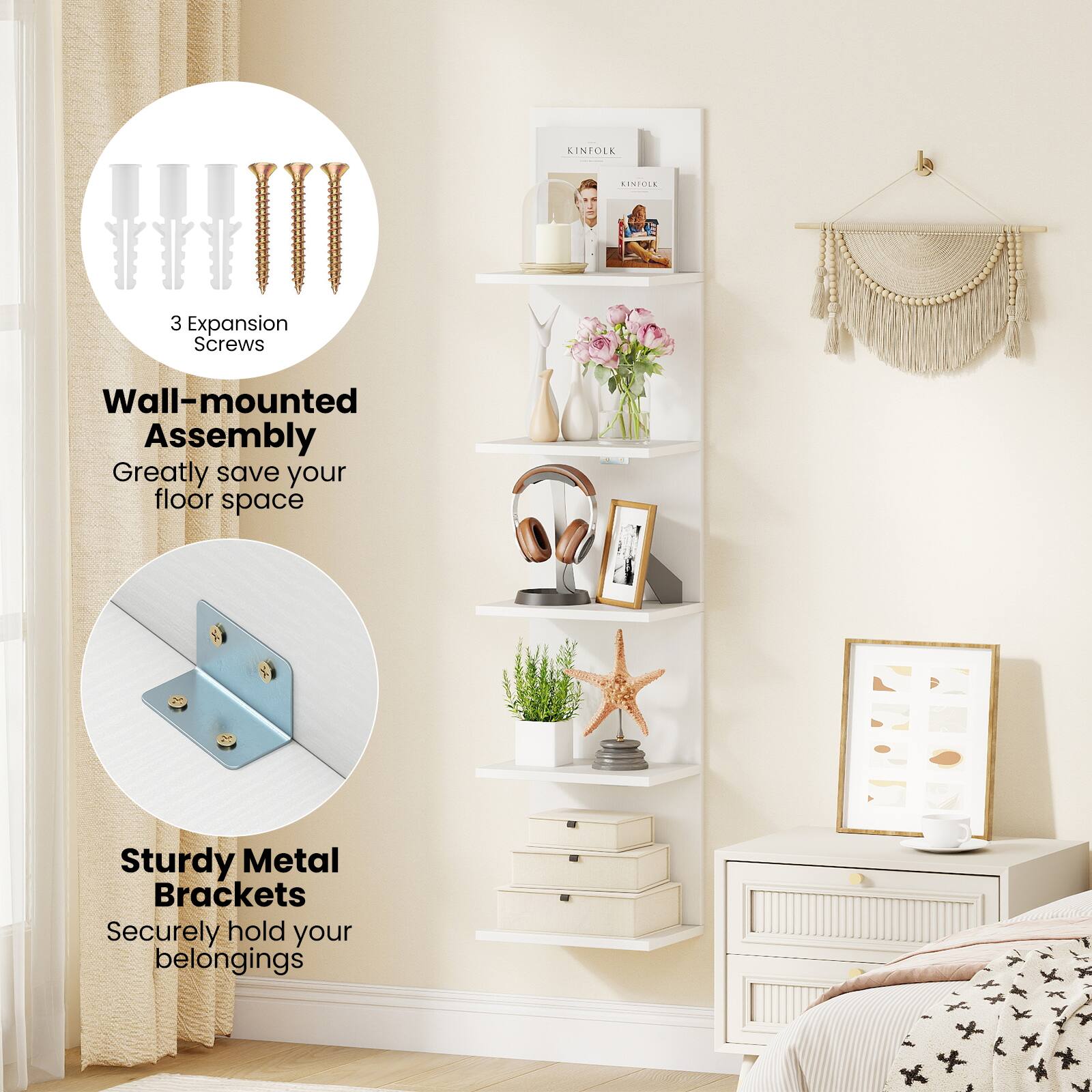 KINFOLK  
KANFOLK  
3 Expansion Screws  
Wall-mounted Assembly Greatly save your floor space  
Sturdy Metal Brackets Securely hold your belongings