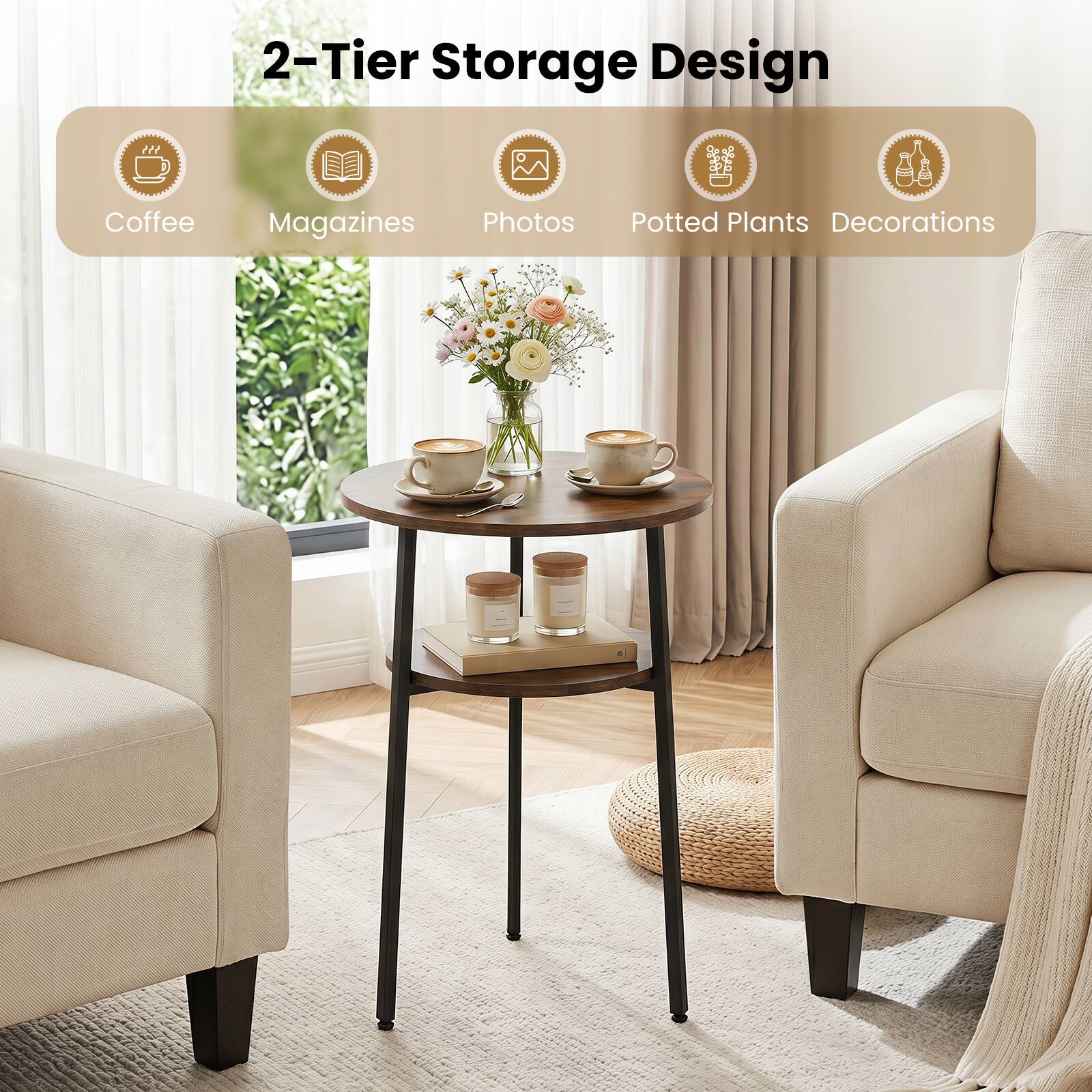 2-Tier Storage Design

- Coffee
- Magazines
- Photos
- Potted Plants
- Decorations