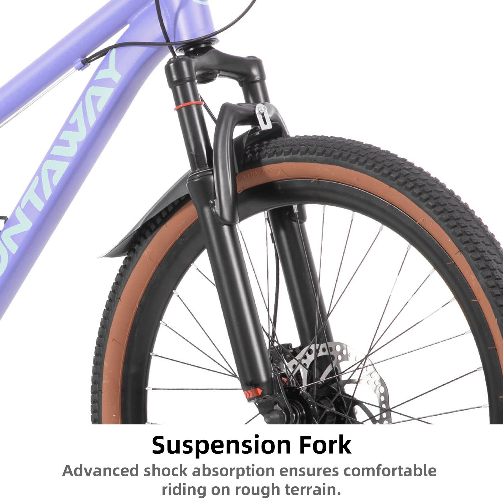 Suspension Fork  
Advanced shock absorption ensures comfortable riding on rough terrain.