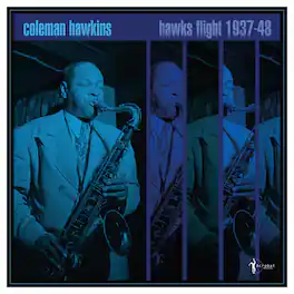 Coleman Hawkins - Hawk's Flight: 1937-48 - VINYL LP