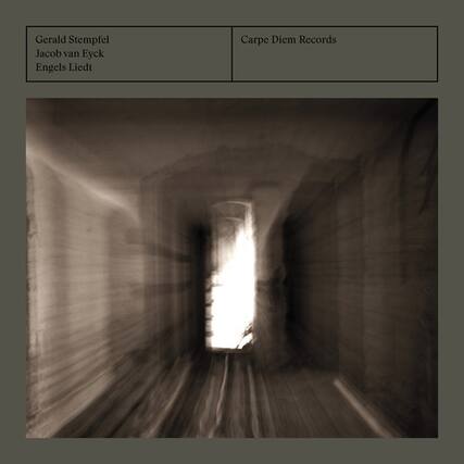 Gerald Stempfel
Jacob van Eyck
Engels Liedt
Carpe Diem Records