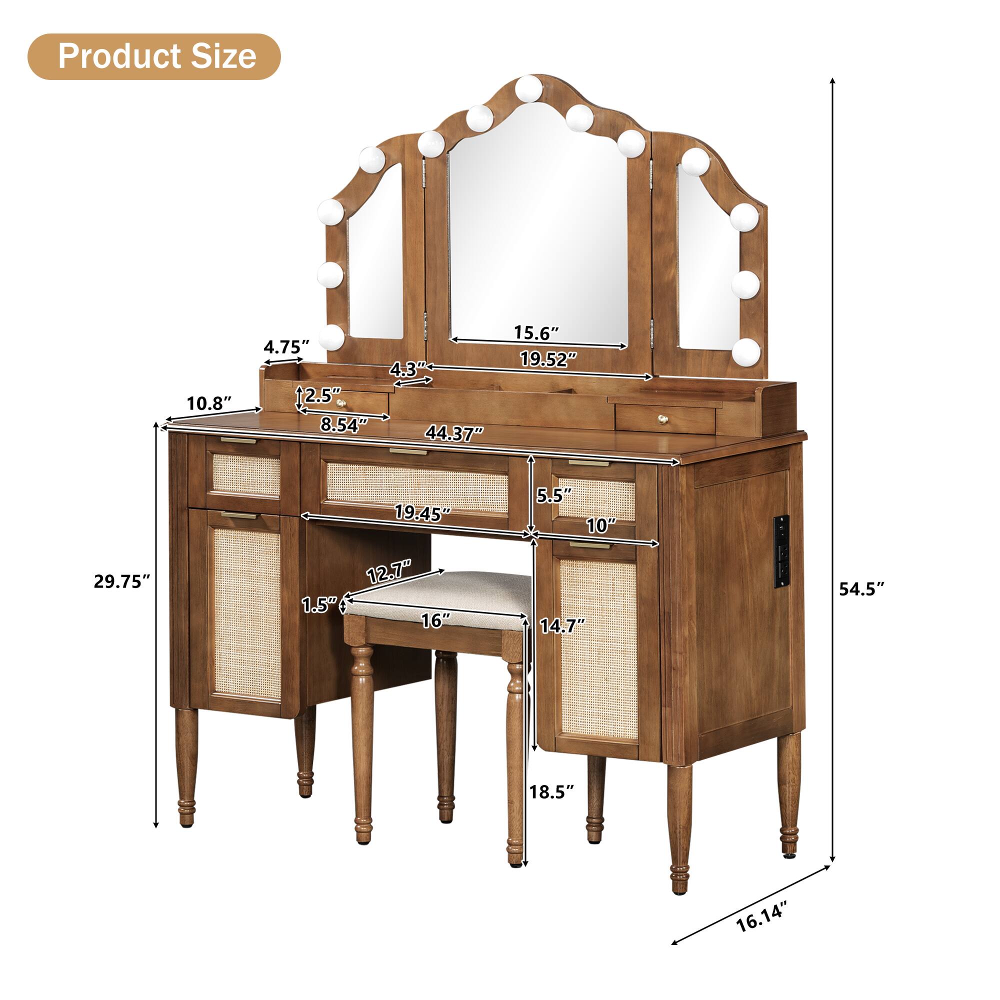 Product Size

10.8"  
15.6"  
4.75"  
19.52"  
4.3"  
12.5"  
8.54"  
44.37"  
29.75"  
19.45"  
12.7"  
1.5"  
16"  
5.5"  
10"  
14.7"  
54.5"  
18.5"  
16.14"