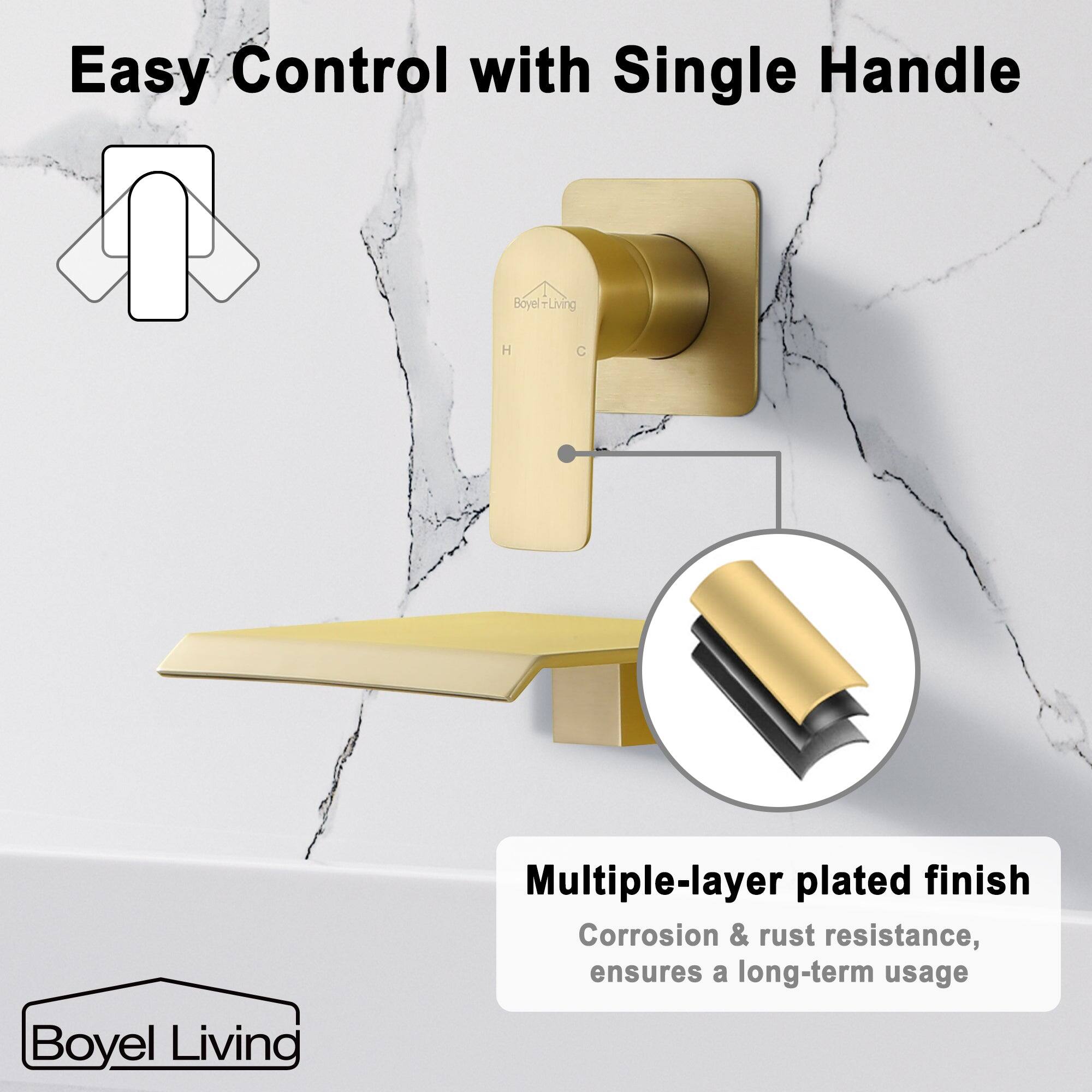 Easy Control with Single Handle
Boyel Living
Multiple-layer plated finish
Corrosion & rust resistance, ensures a long-term usage