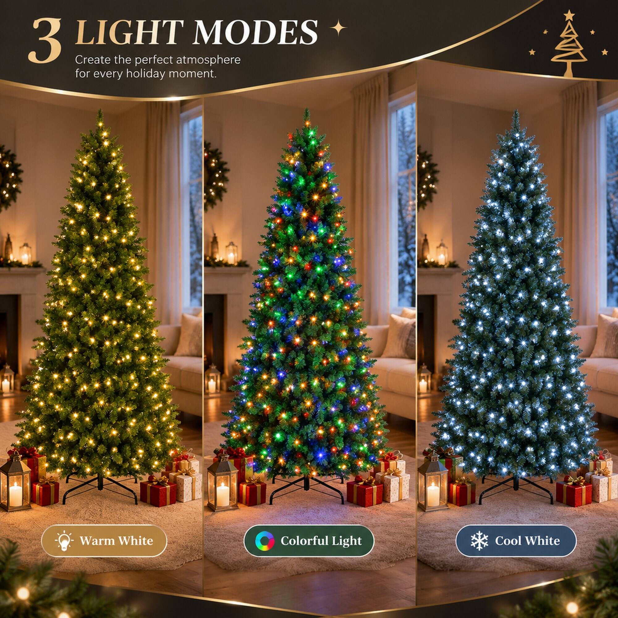 3 LIGHT MODES  
Create the perfect atmosphere for every holiday moment.  
Warm White  
Colorful Light  
Cool White