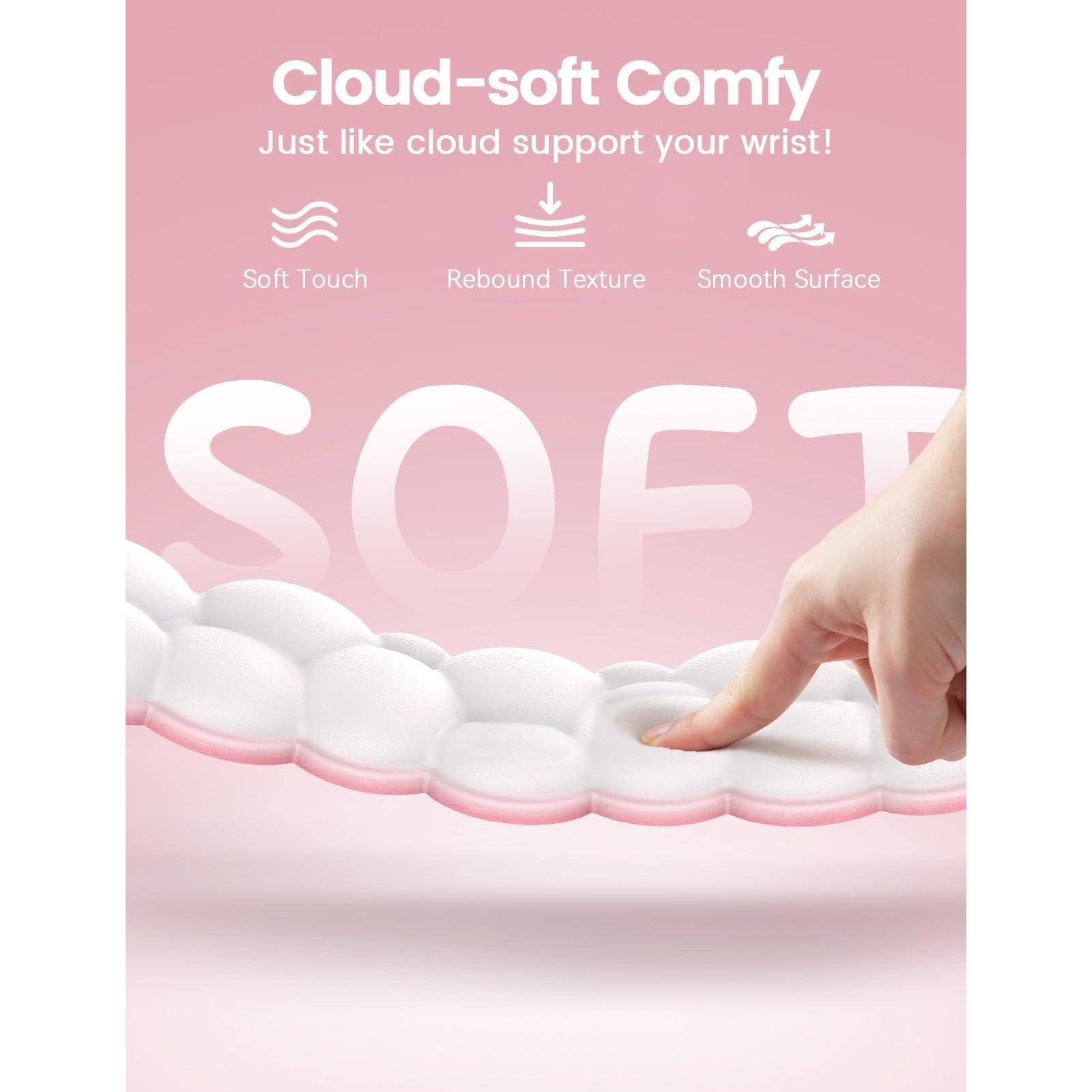 Cloud-soft Comfy  
Just like cloud support your wrist!  

Soft Touch  
Rebound Texture  
Smooth Surface  

SOFT