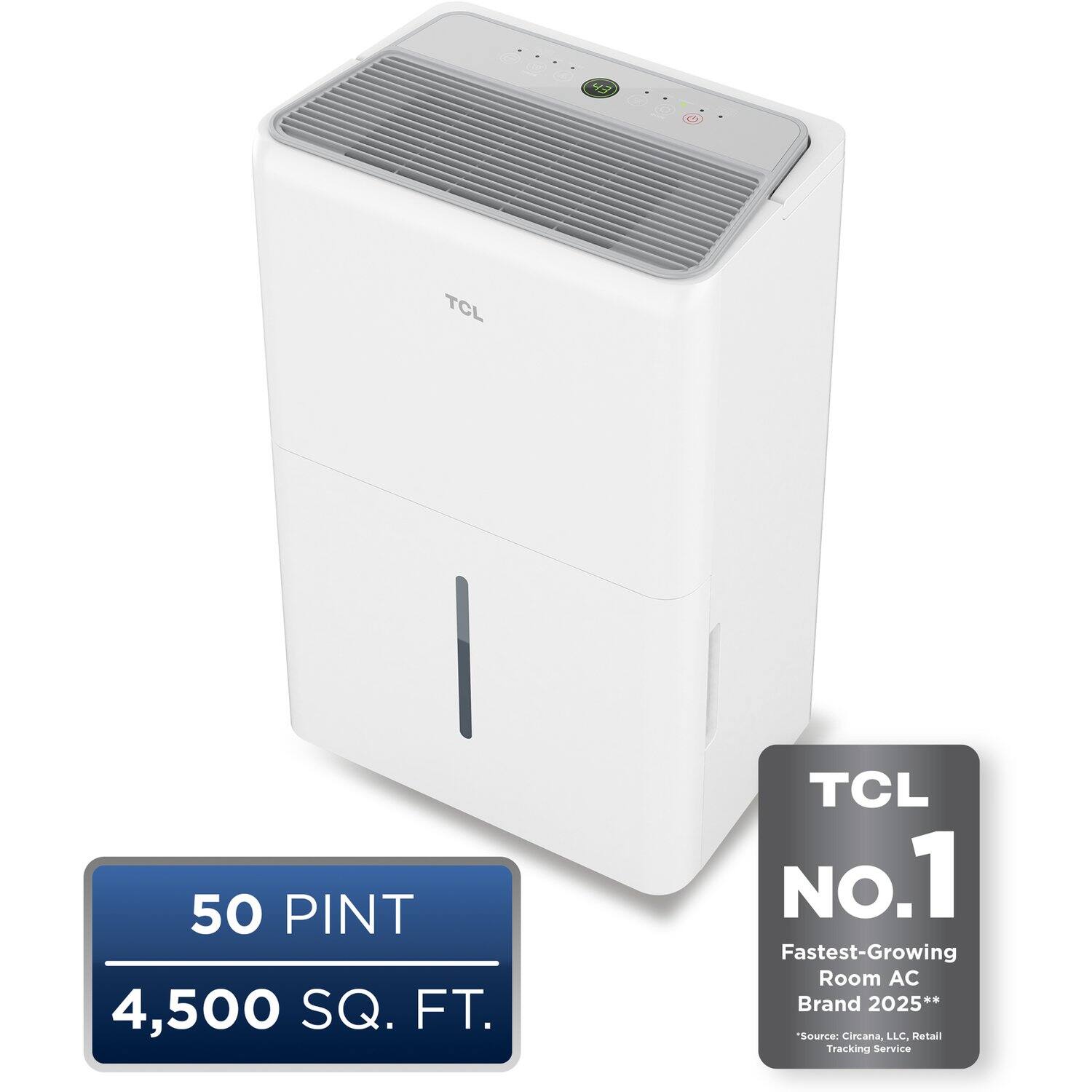 TCL | 50 PINT 4,500 SQ. FT.  
TCL No.1 Fastest-Growing Room AC Brand 2025**  
"Source: Cincana, LLC. Retail Tracking Service"
