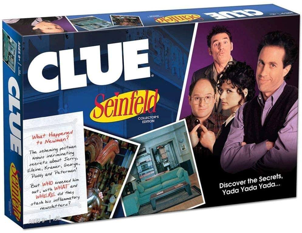 CLUE  
Seinfeld  
Collector's Edition  

What Happened to Newman?  
The scheming postman knows incriminating secrets about Jerry, George, Elaine, Kramer, Puddy and Peterman! But WHO knocked him out, with WHAT and WHERE did they stash his inflammatory newsletters?  

Discover the Secrets, Yada Yada Yada...  

AGES 9+