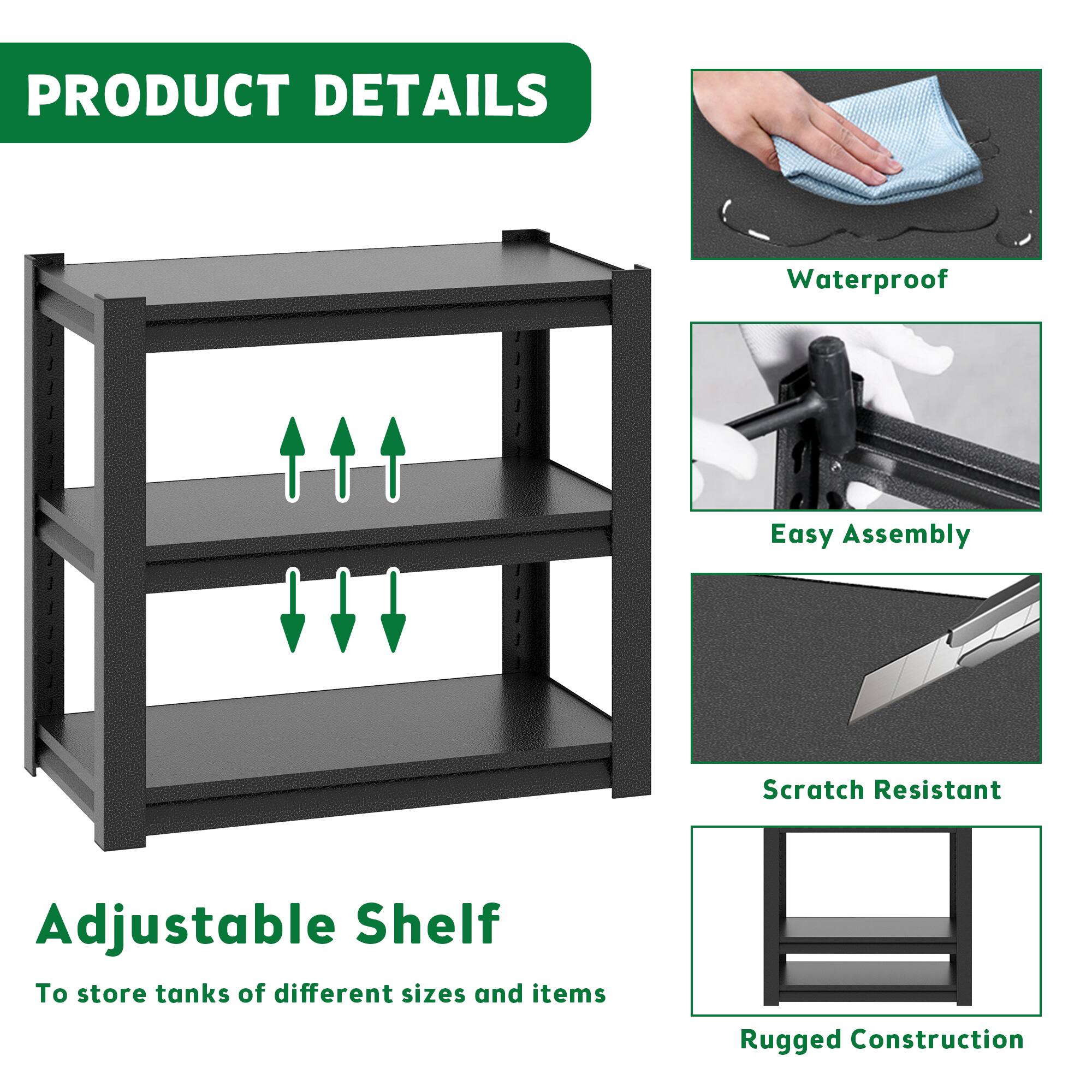**PRODUCT DETAILS**

- **Waterproof**
- **Easy Assembly**
- **Scratch Resistant**
- **Rugged Construction**

**Adjustable Shelf**

To store tanks of different sizes and items