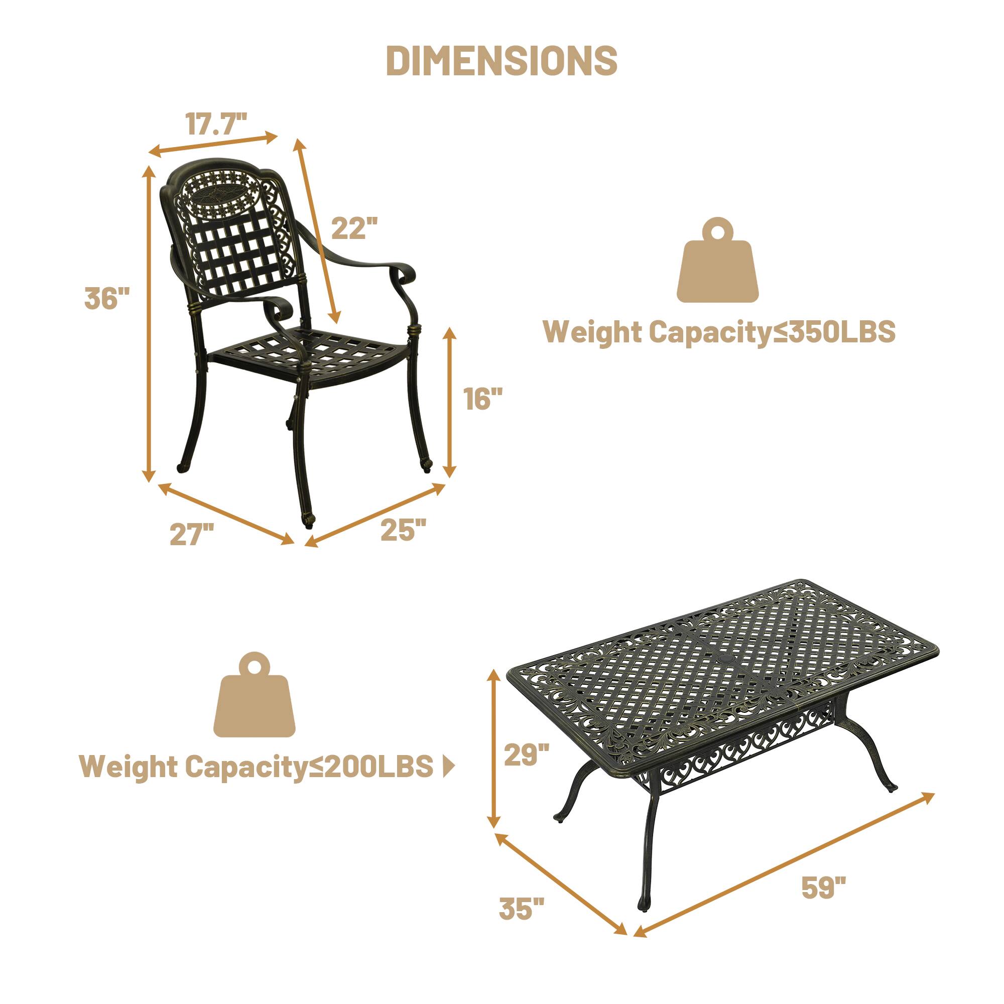 DIMENSIONS

- Chair:
  - Height: 36"
  - Width: 22"
  - Depth: 25"
  - Seat Height: 16"
  - Armrest Height: 17.7"
  - Back Height: 27"

- Table:
  - Height: 29"
  - Width: 59"
  - Depth: 35"

Weight Capacity:
- Chair: ≤350LBS
- Table: ≤200LBS