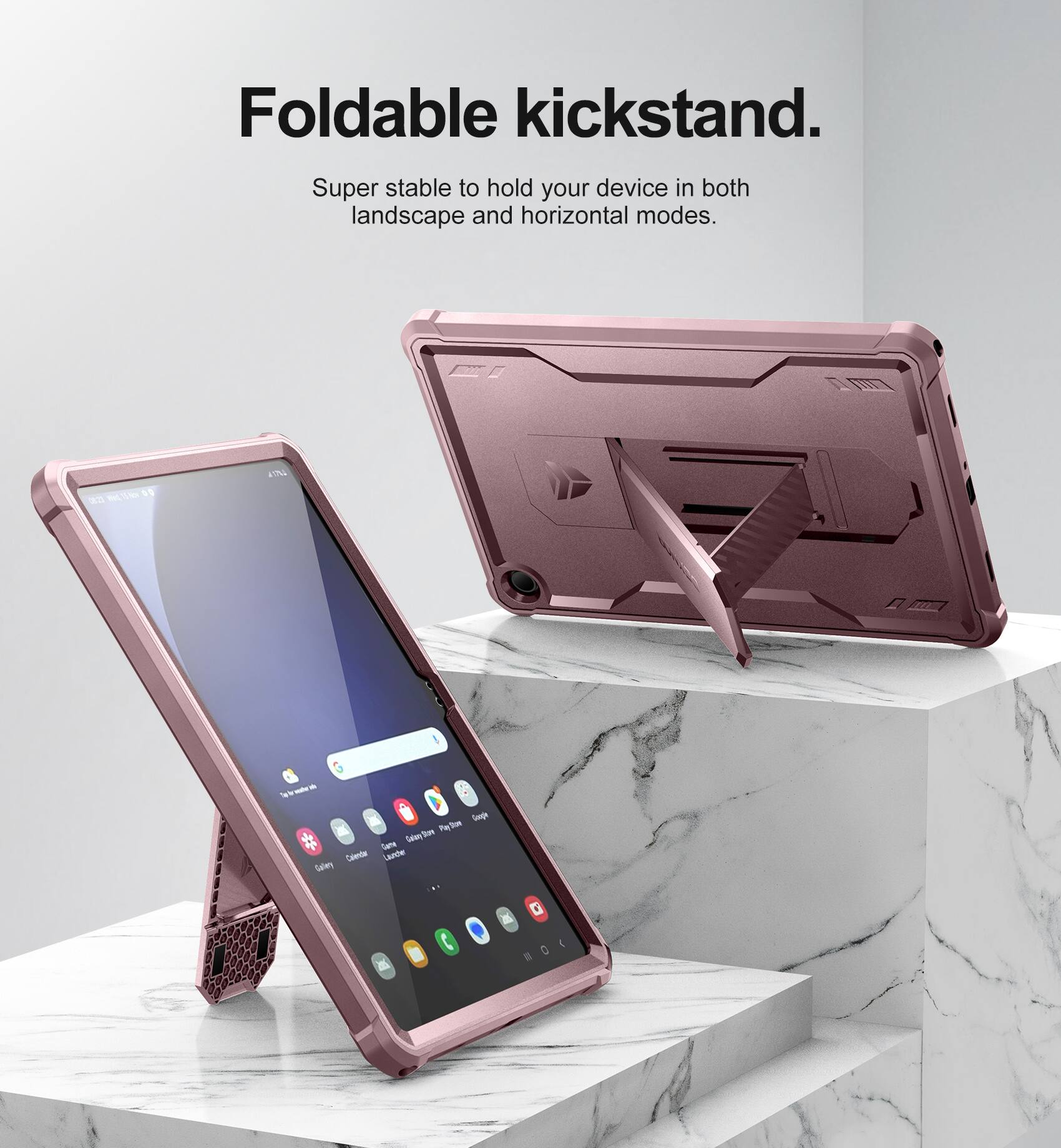 Foldable kickstand.  
Super stable to hold your device in both landscape and horizontal modes.