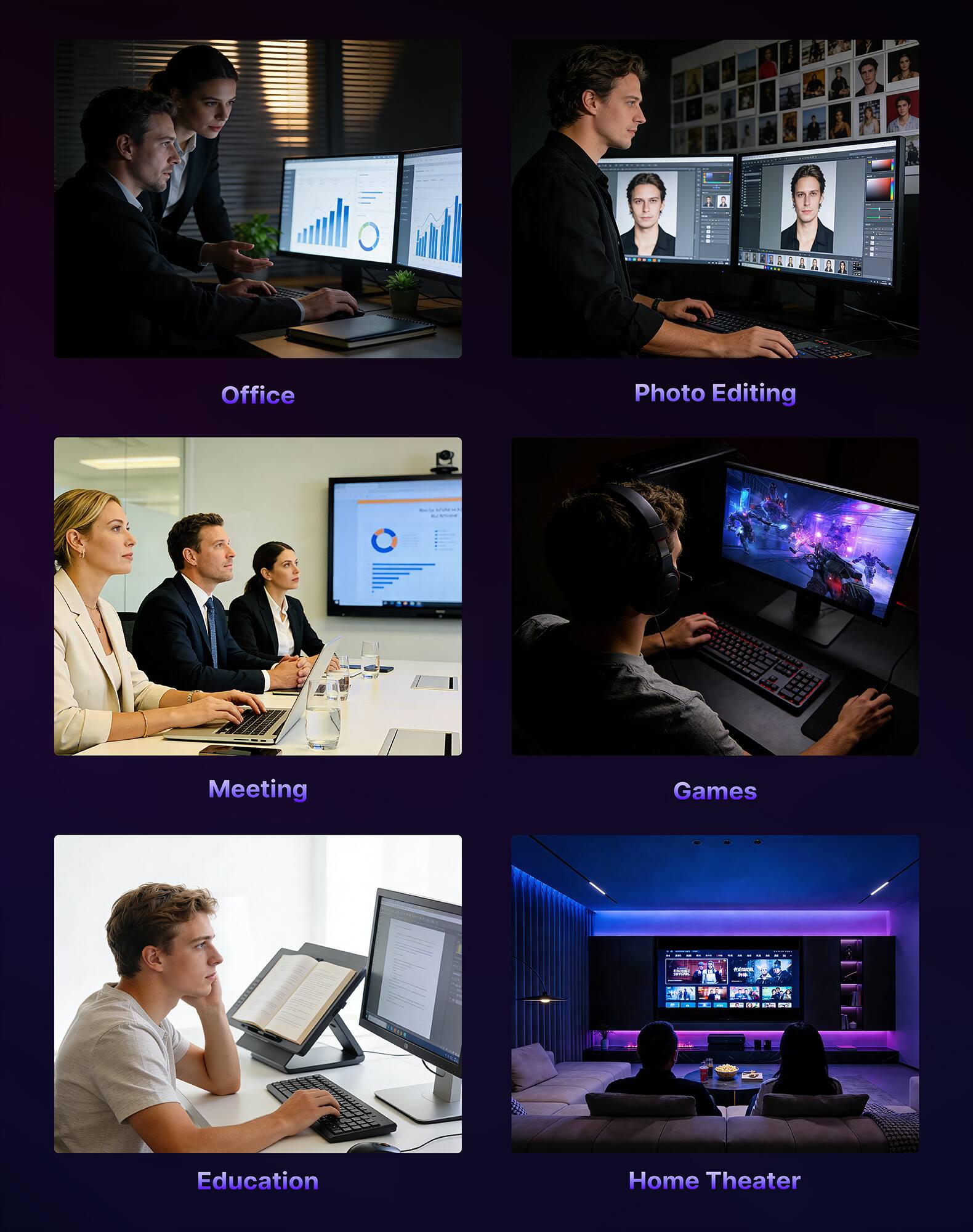 - Office
- Photo Editing
- Meeting
- Games
- Education
- Home Theater