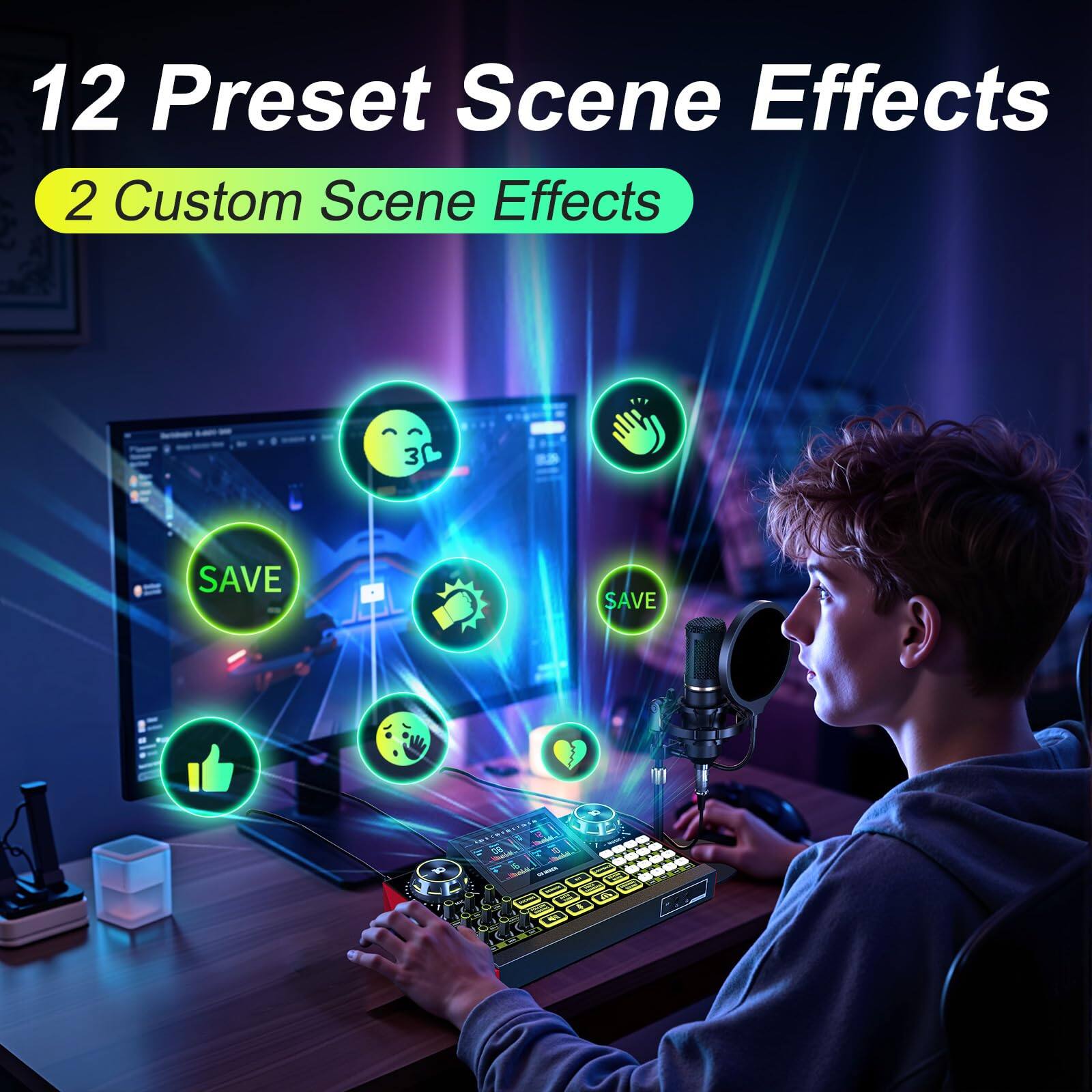 12 Preset Scene Effects  
2 Custom Scene Effects  
SAVE  
SAVE