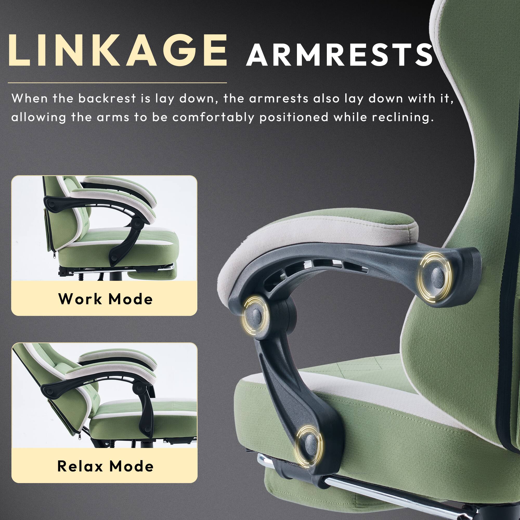 **LINKAGE ARMRESTS**

When the backrest is laid down, the armrests also lay down with it, allowing the arms to be comfortably positioned while reclining.

- Work Mode
- Relax Mode