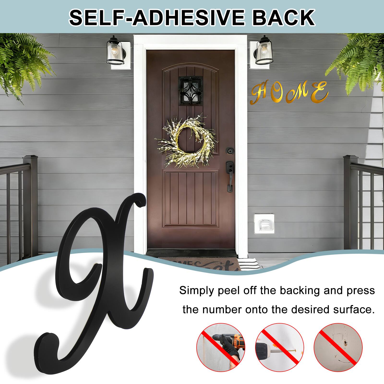 SELF-ADHESIVE BACK

Simply peel off the backing and press the number onto the desired surface.