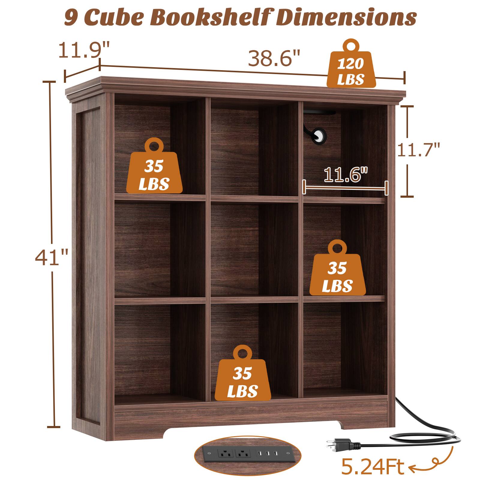 9 Cube Bookshelf Dimensions

- Height: 41"
- Width: 38.6"
- Depth: 11.9"
- Shelf Depth: 11.7"
- Shelf Height: 11.6"
- Weight Capacity: 120 LBS (top shelf), 35 LBS (each of the other shelves)
- Cord Length: 5.24 Ft