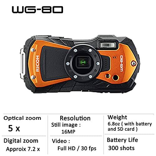 WG-80 RICOH WG-80  
Optical zoom: 5x  
Digital zoom: Approximately 7.2x  
Resolution:  
- Still image: 16MP  
- Video: Full HD / 30 fps  
Weight: 6.8oz (with battery and SD card)  
Battery Life: 300 shots