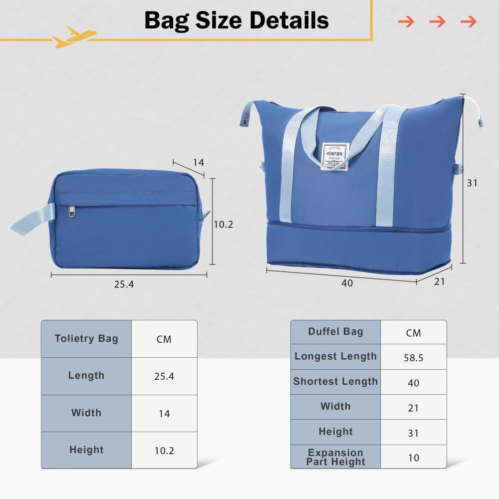 Bag Size Details

Toilet Bag
- Length: 25.4 cm
- Width: 14 cm
- Height: 10.2 cm

Duffel Bag
- Longest Length: 58.5 cm
- Shortest Length: 40 cm
- Width: 21 cm
- Height: 31 cm
- Expansion Part Height: 10 cm