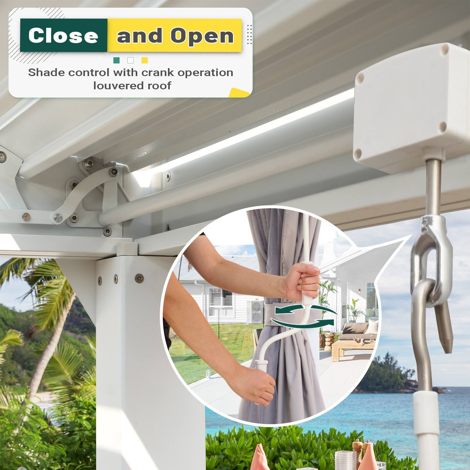 Close and Open
Shade control with crank operation louvered roof