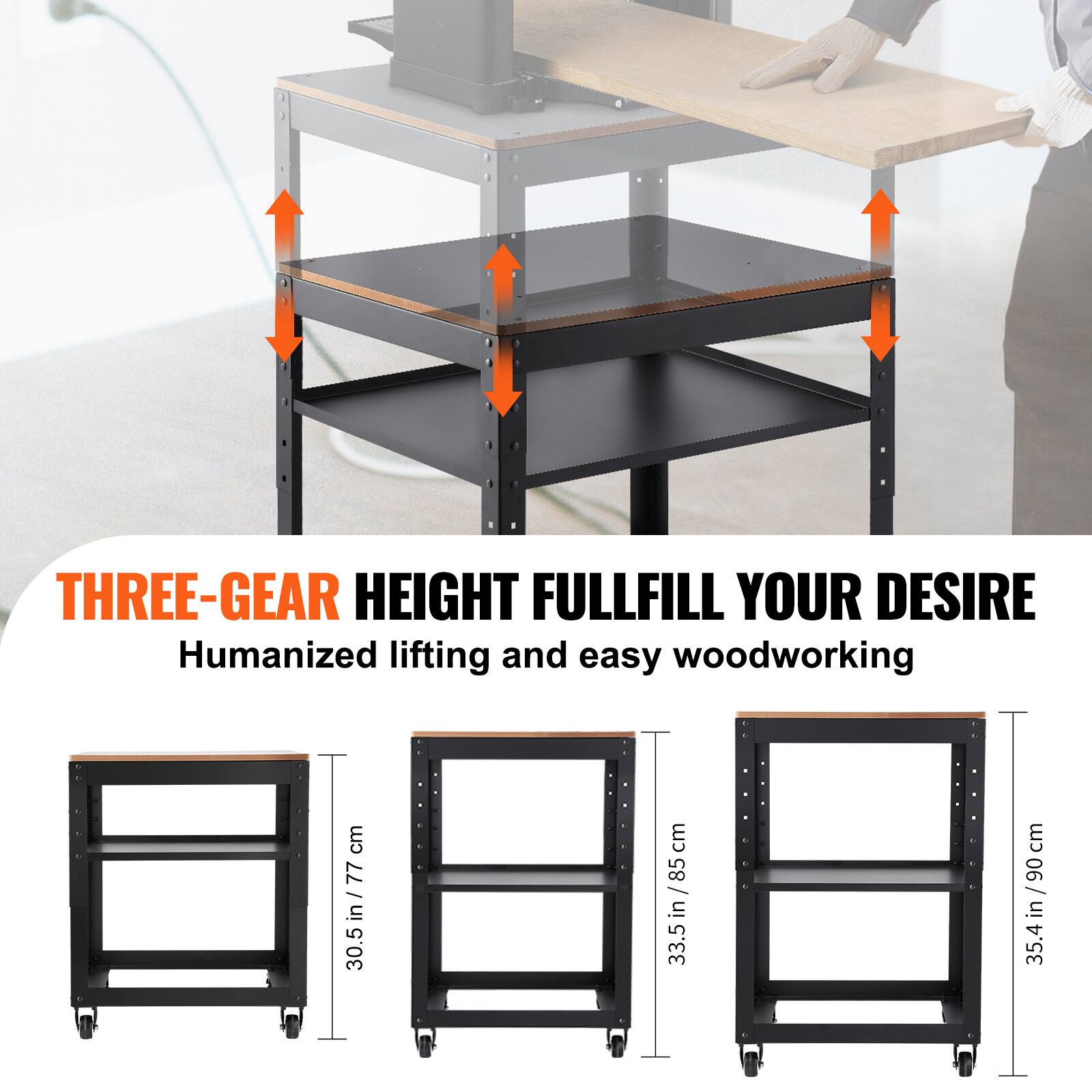 THREE-GEAR HEIGHT FULLFILL YOUR DESIRE  
Humanized lifting and easy woodworking  

cm 77 30.5 in / 77 in  
30.5 cm  
85 / in 33.5  
33.5 in cm  
90 35.4 in/90cm  
35.4