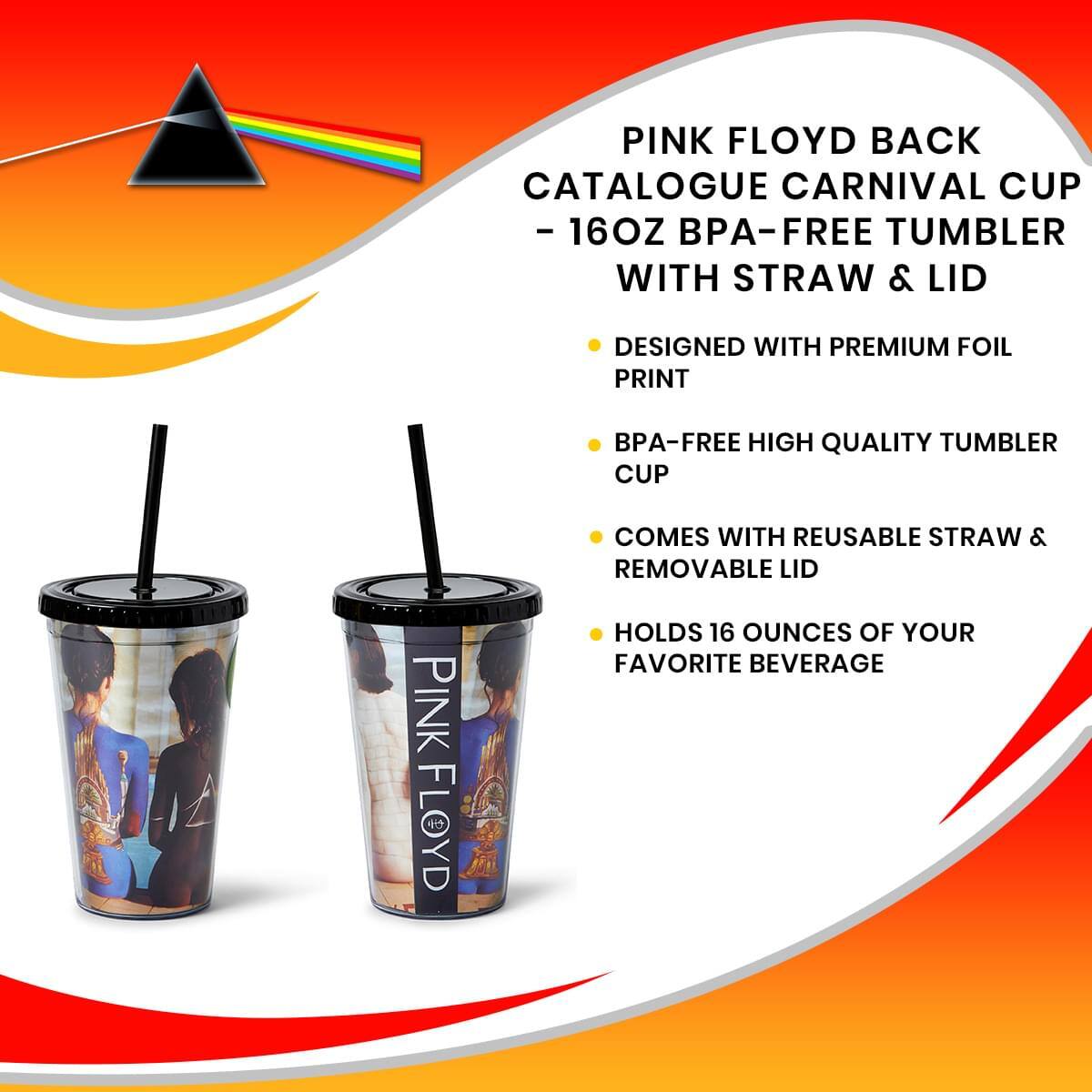 PINK FLOYD BACK CATALOGUE CARNIVAL CUP - 16OZ BPA-FREE TUMBLER WITH STRAW & LID

- DESIGNED WITH PREMIUM FOIL PRINT
- BPA-FREE HIGH QUALITY TUMBLER CUP
- COMES WITH REUSABLE STRAW & REMOVABLE LID
- HOLDS 16 OUNCES OF YOUR FAVORITE BEVERAGE