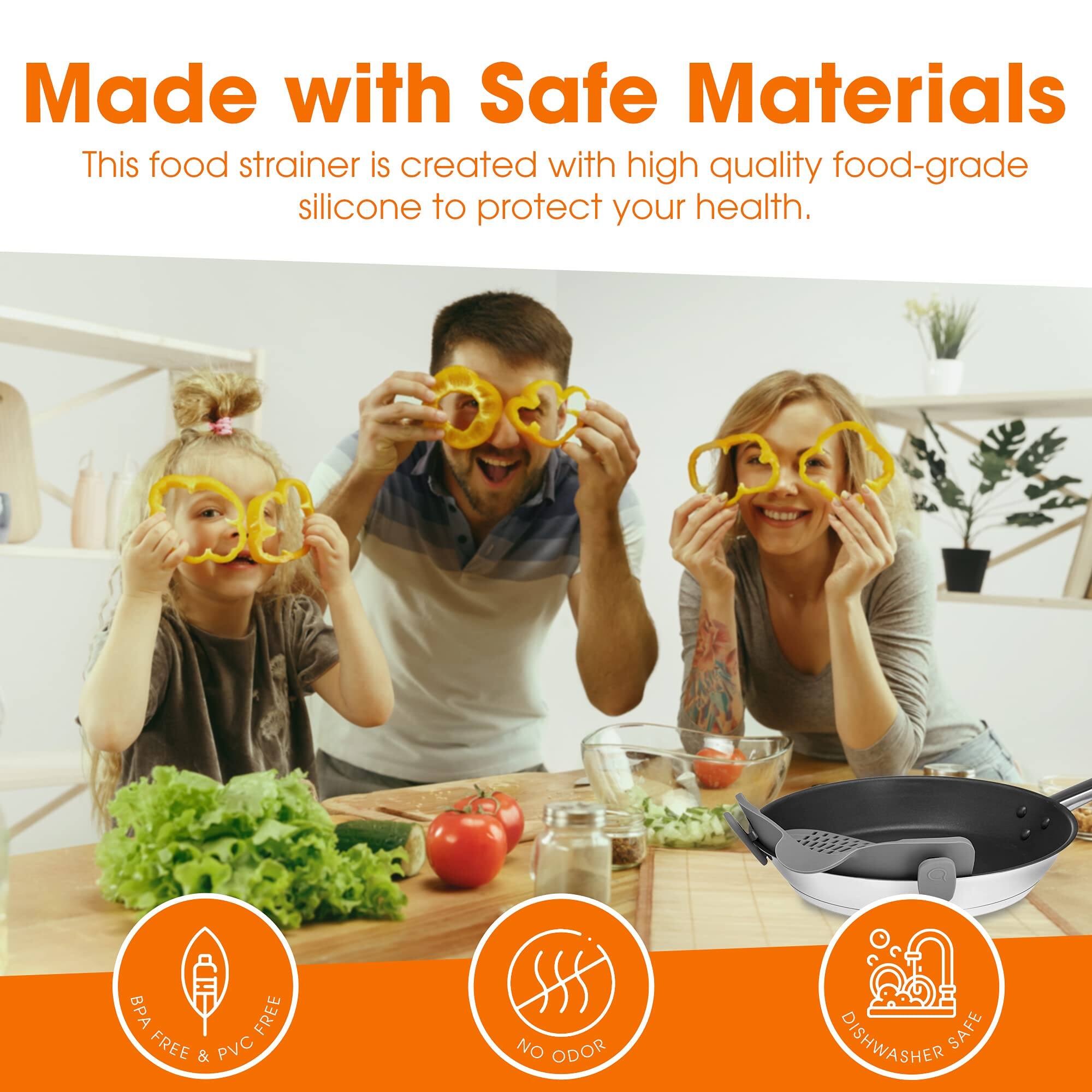 Made with Safe Materials  
This food strainer is created with high quality food-grade silicone to protect your health.  

BPA FREE & PVC FREE  
NO ODOR  
DISHWASHER SAFE