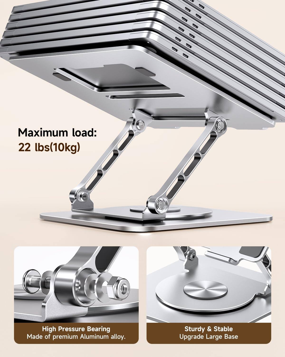 Maximum load: 22 lbs (10kg)

High Pressure Bearing  
Made of premium Aluminum alloy.

Sturdy & Stable  
Upgrade Large Base