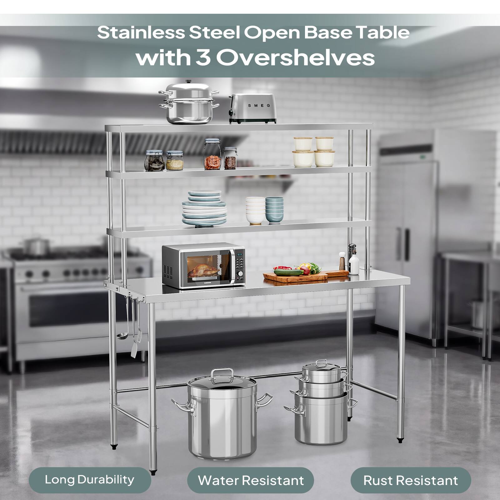 Stainless Steel Open Base Table with 3 Overshelves

- Long Durability
- Water Resistant
- Rust Resistant