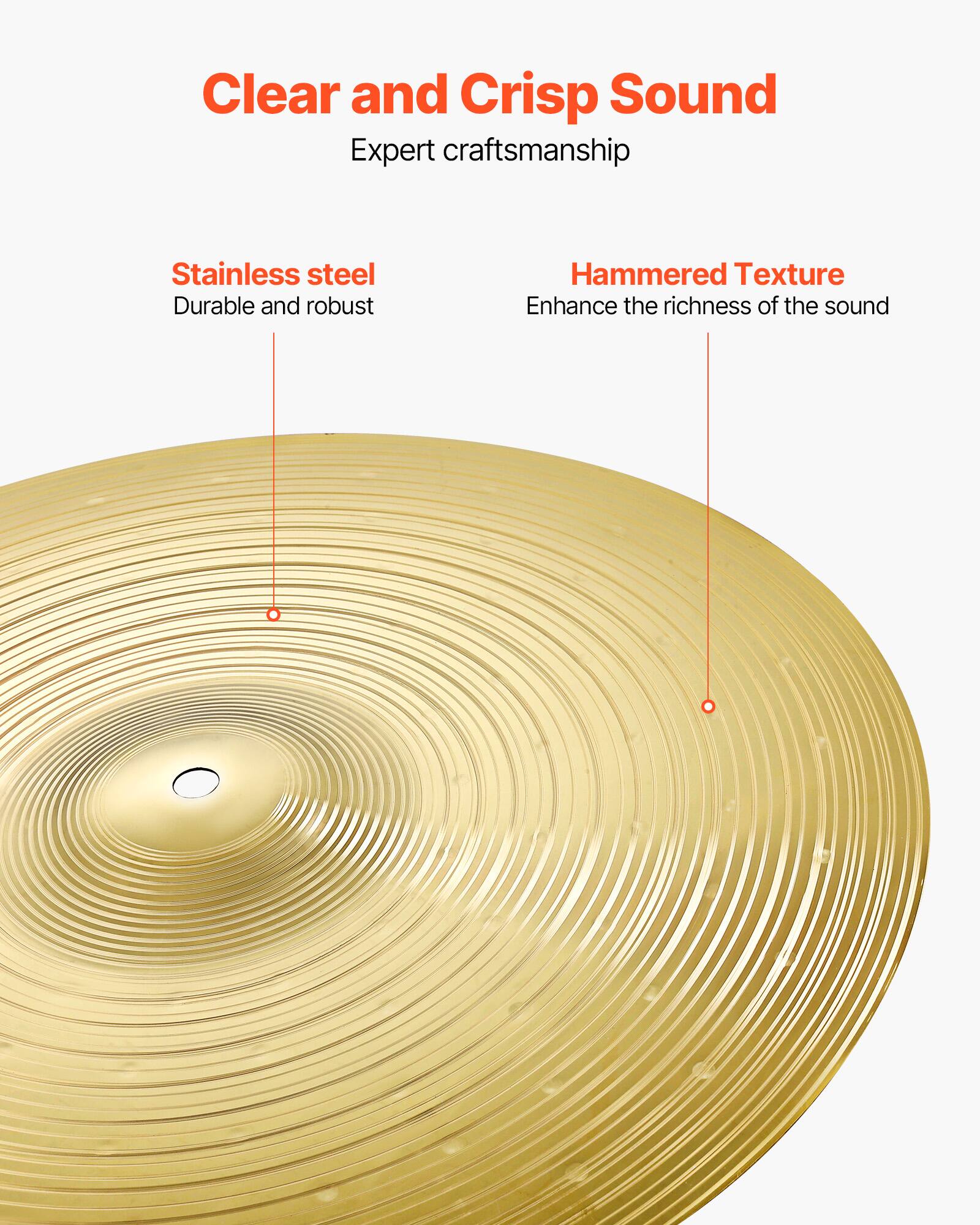 Clear and Crisp Sound  
Expert craftsmanship  

Stainless steel  
Durable and robust  

Hammered Texture  
Enhance the richness of the sound