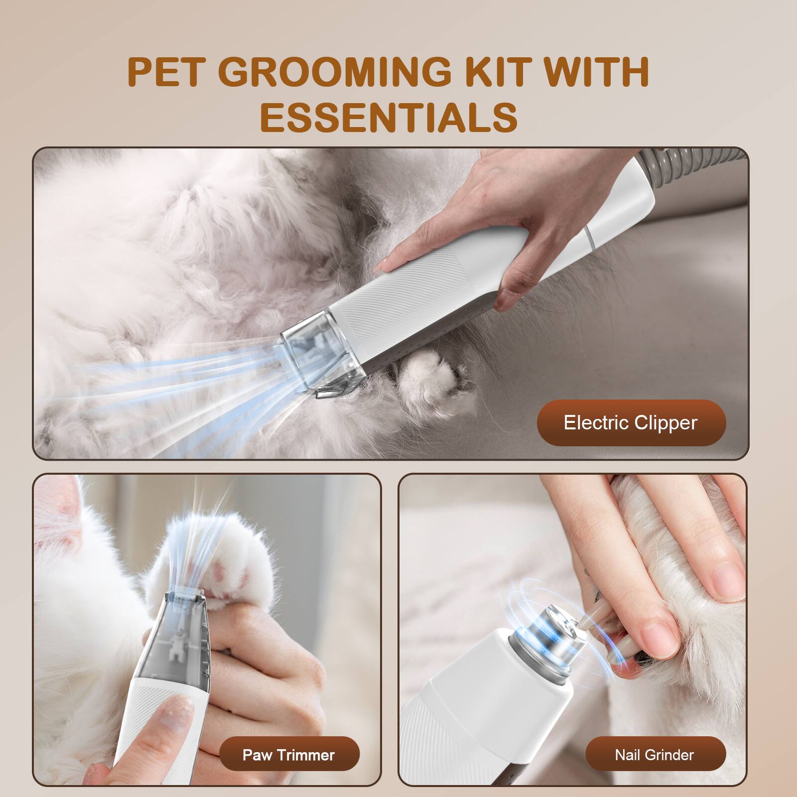 PET GROOMING KIT WITH ESSENTIALS

- Electric Clipper
- Paw Trimmer
- Nail Grinder