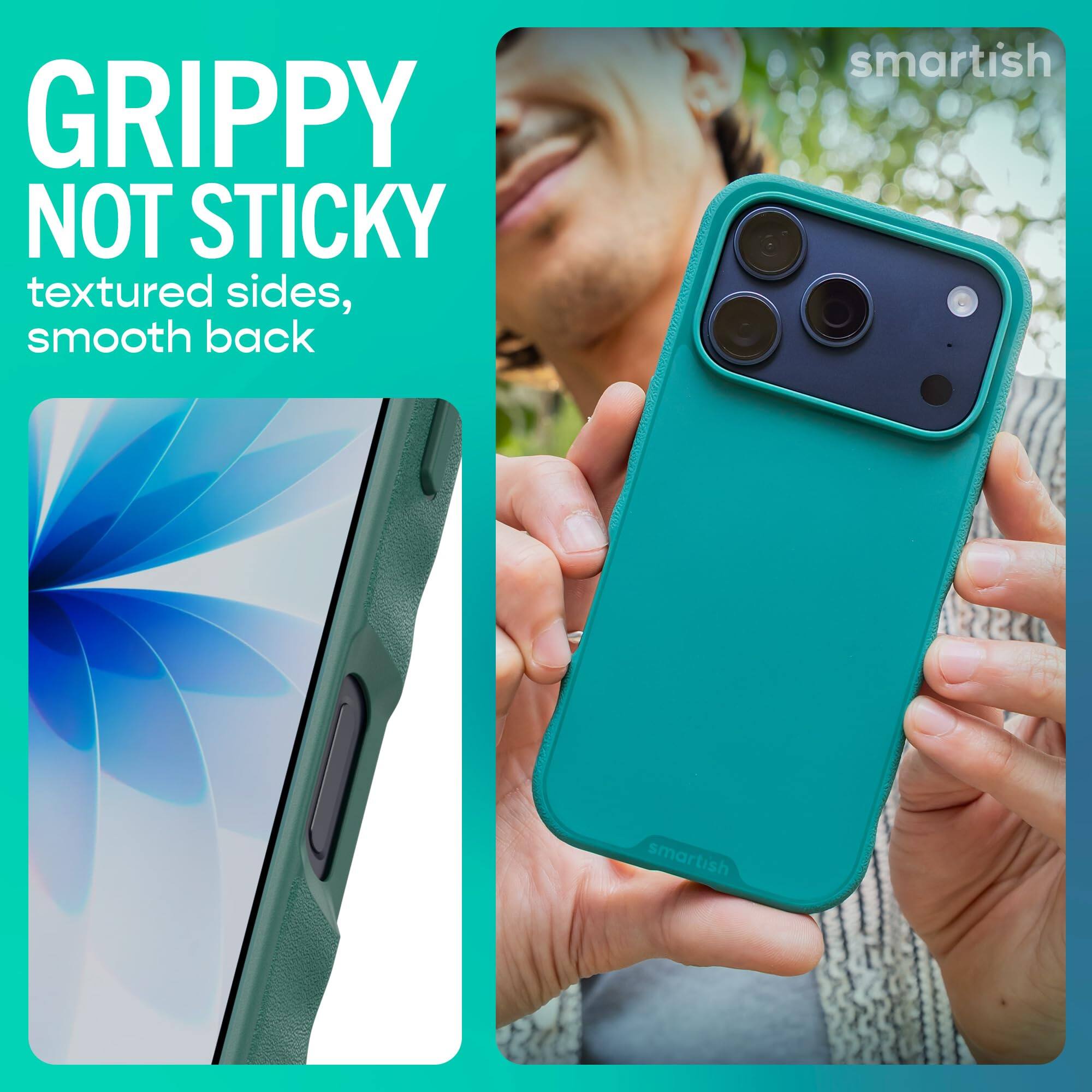 GRIPPY NOT STICKY textured sides, smooth back

smartish