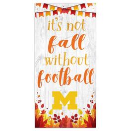 Fan Creations - Michigan Wolverines 6'' x 12'' Not Fall Without Football Sign - White