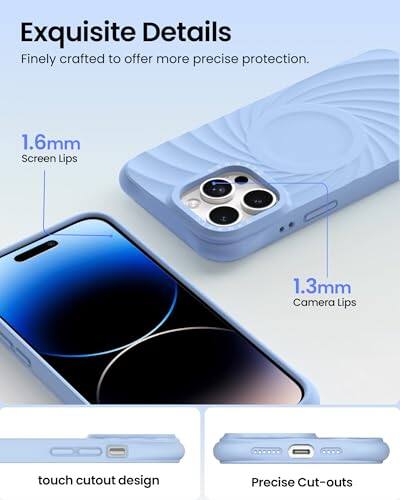 Exquisite Details  
Finely crafted to offer more precise protection.  
1.6mm Screen Lips  
1.3mm Camera Lips  
touch cutout design  
Precise Cut-outs
