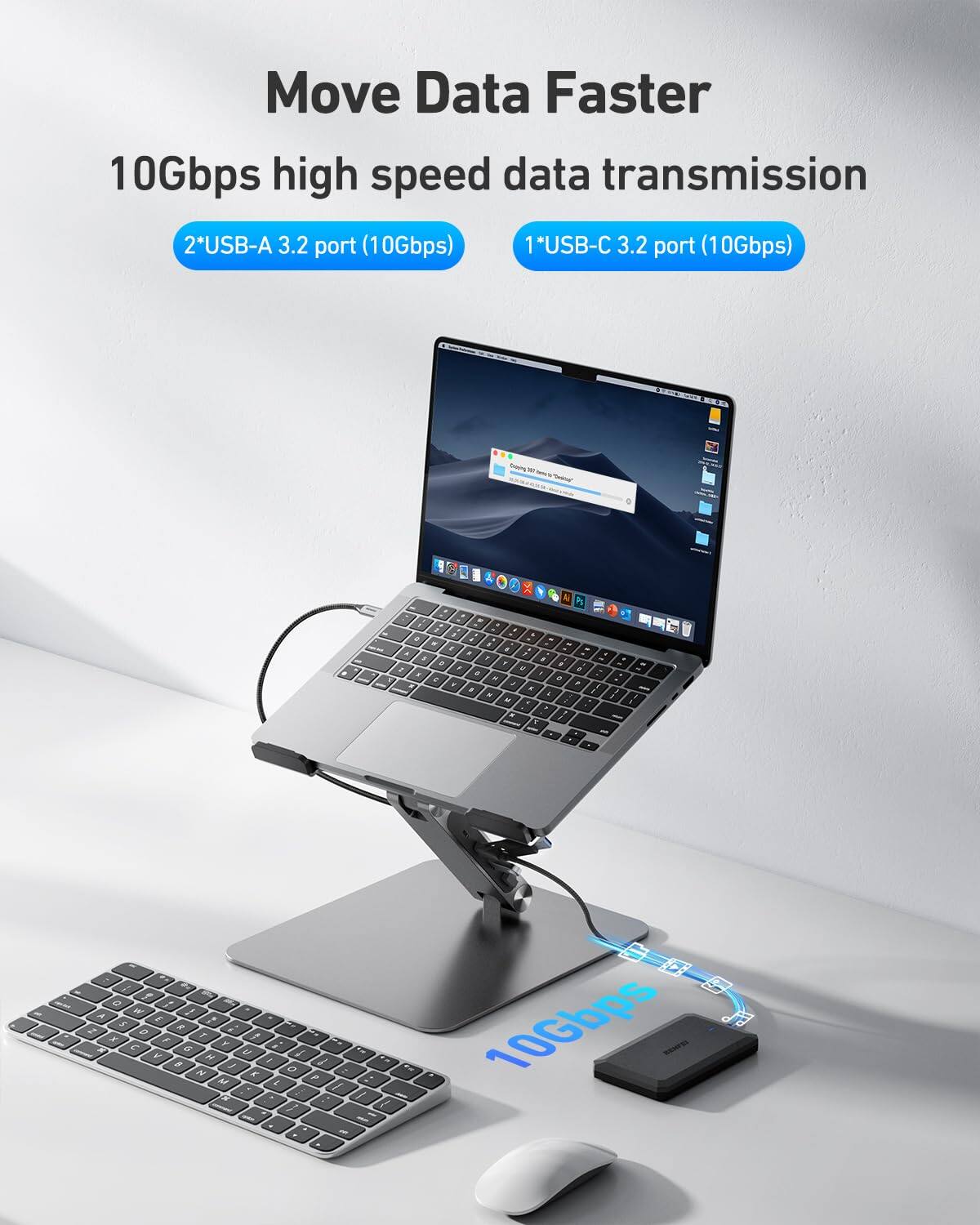 Move Data Faster  
10Gbps high speed data transmission  
2*USB-A 3.2 port (10Gbps)  
1*USB-C 3.2 port (10Gbps)
