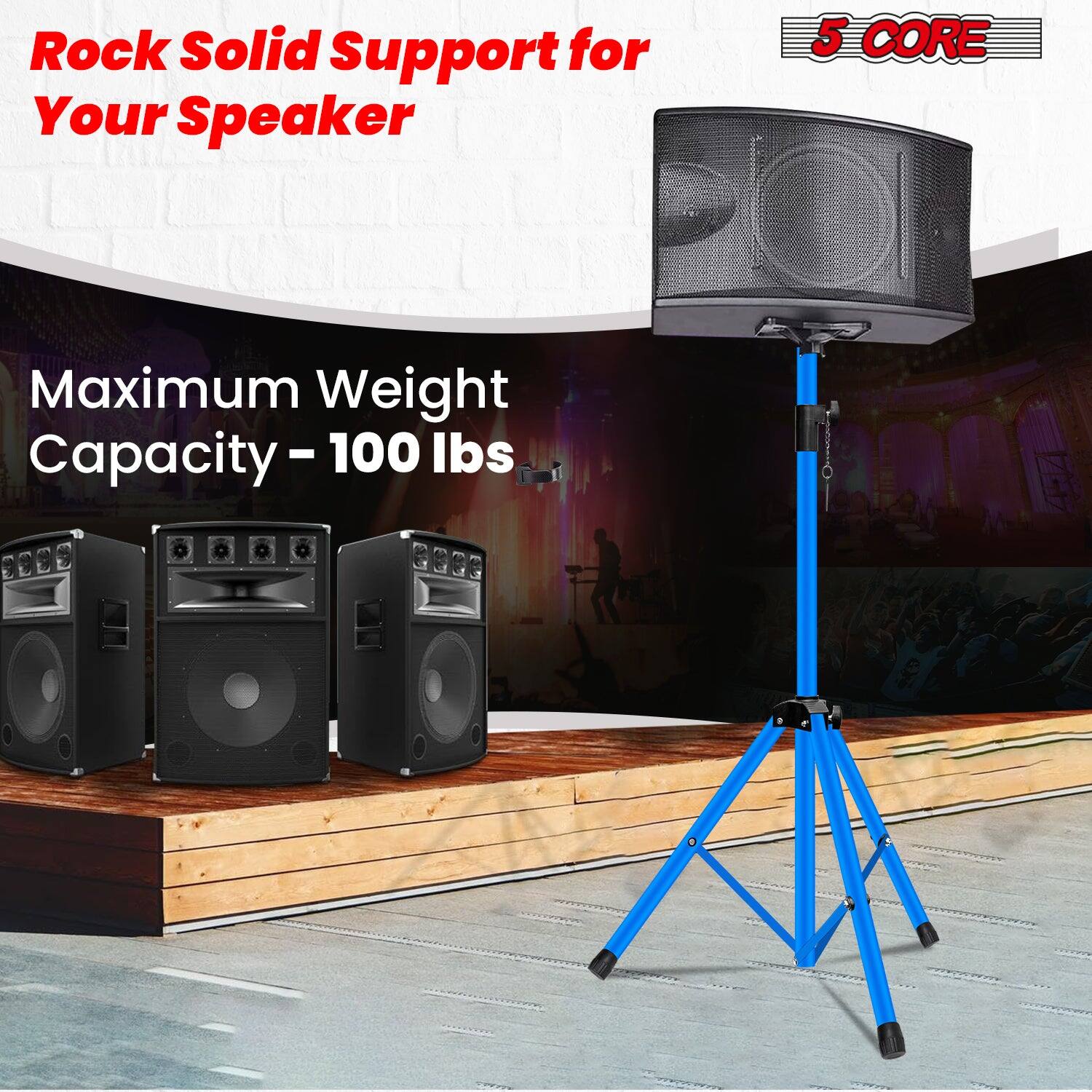 Rock Solid Support for Your Speaker

5 CORE

Maximum Weight Capacity: 10 - 100 lbs
