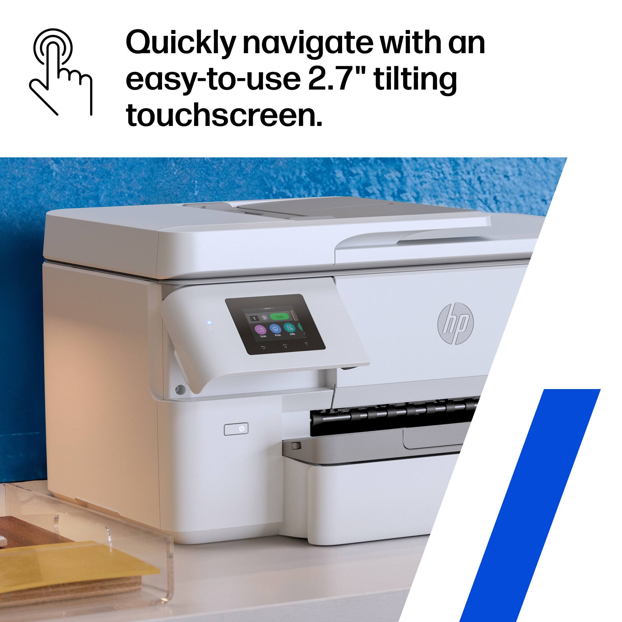 Quickly navigate with an easy-to-use 2.7" tilting touchscreen.