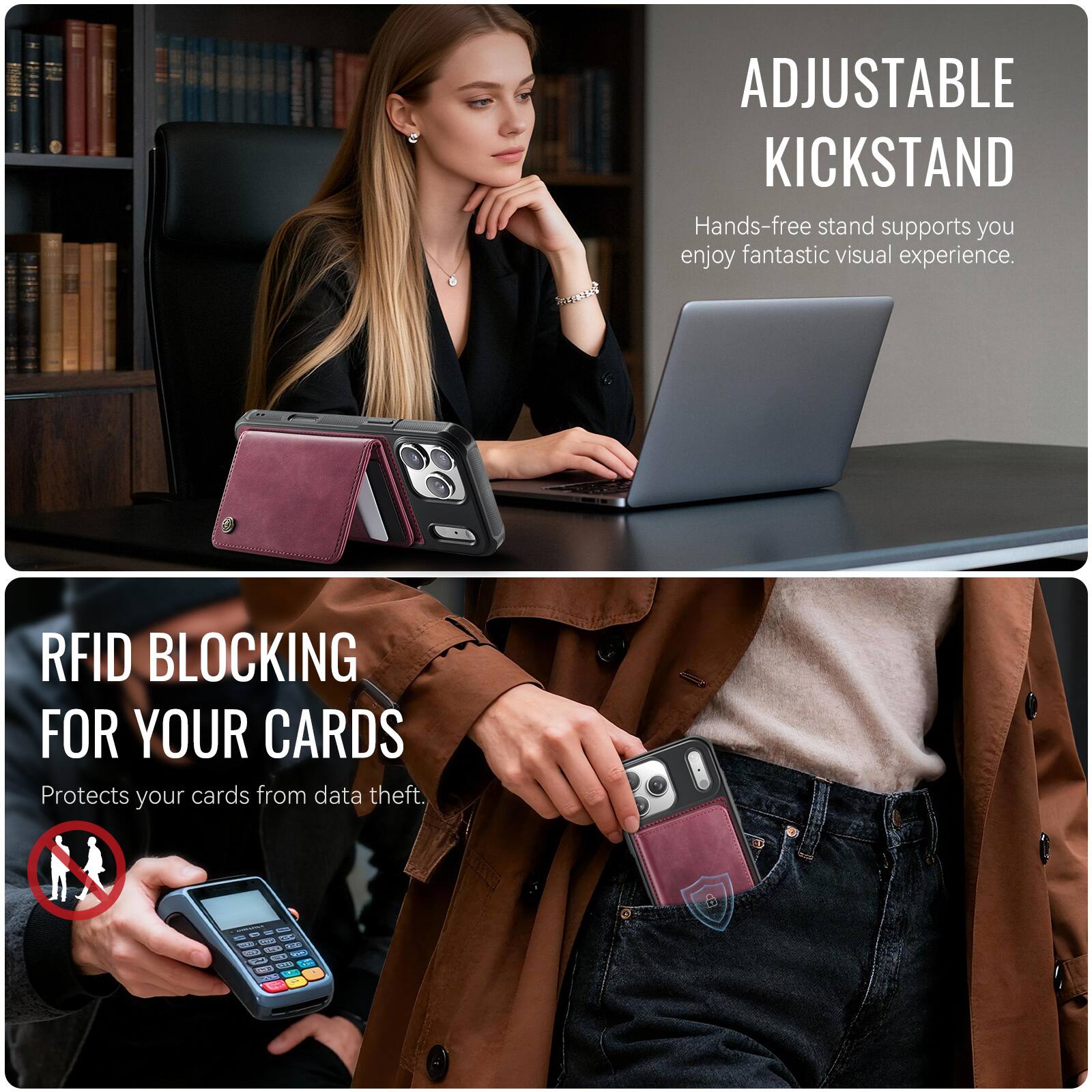 ADJUSTABLE KICKSTAND  
Hands-free stand supports you enjoy fantastic visual experience.  

RFID BLOCKING FOR YOUR CARDS  
Protects your cards from data theft.