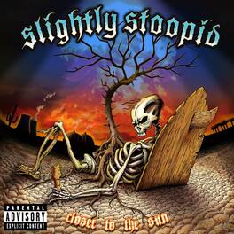 Slightly Stoopid - Closer To The Sun - VINYL LP