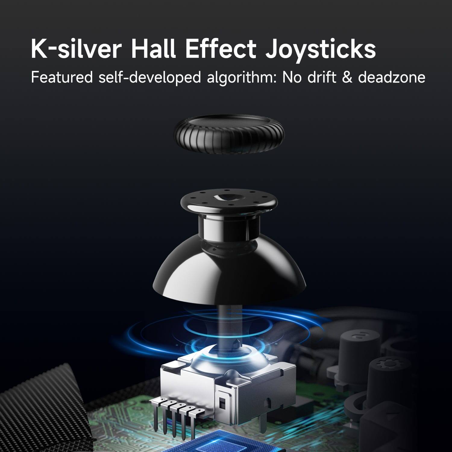 K-silver Hall Effect Joysticks

Featured self-developed algorithm: No drift & deadzone